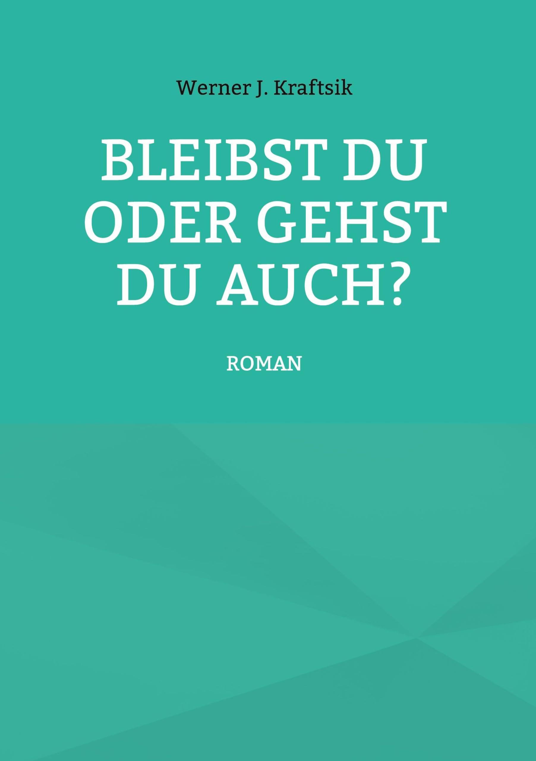 Bleibst Du oder gehst Du auch? book