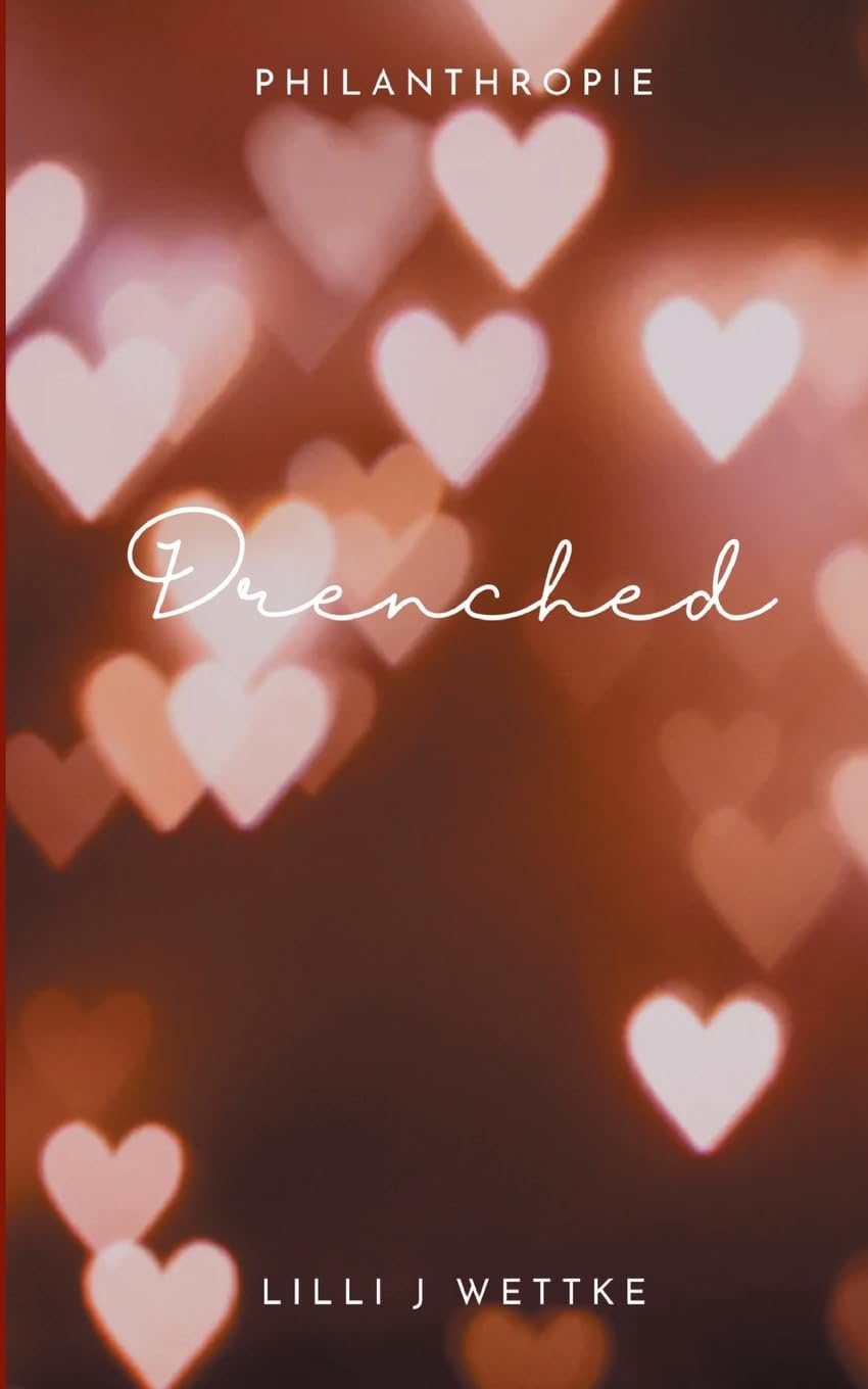 Drenched: Love letters I wish I could send you Poetry