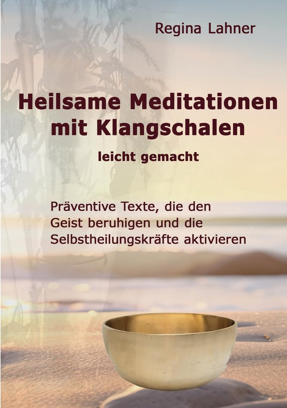 Heilsame Meditationen mit Klangschalen Lifestyle