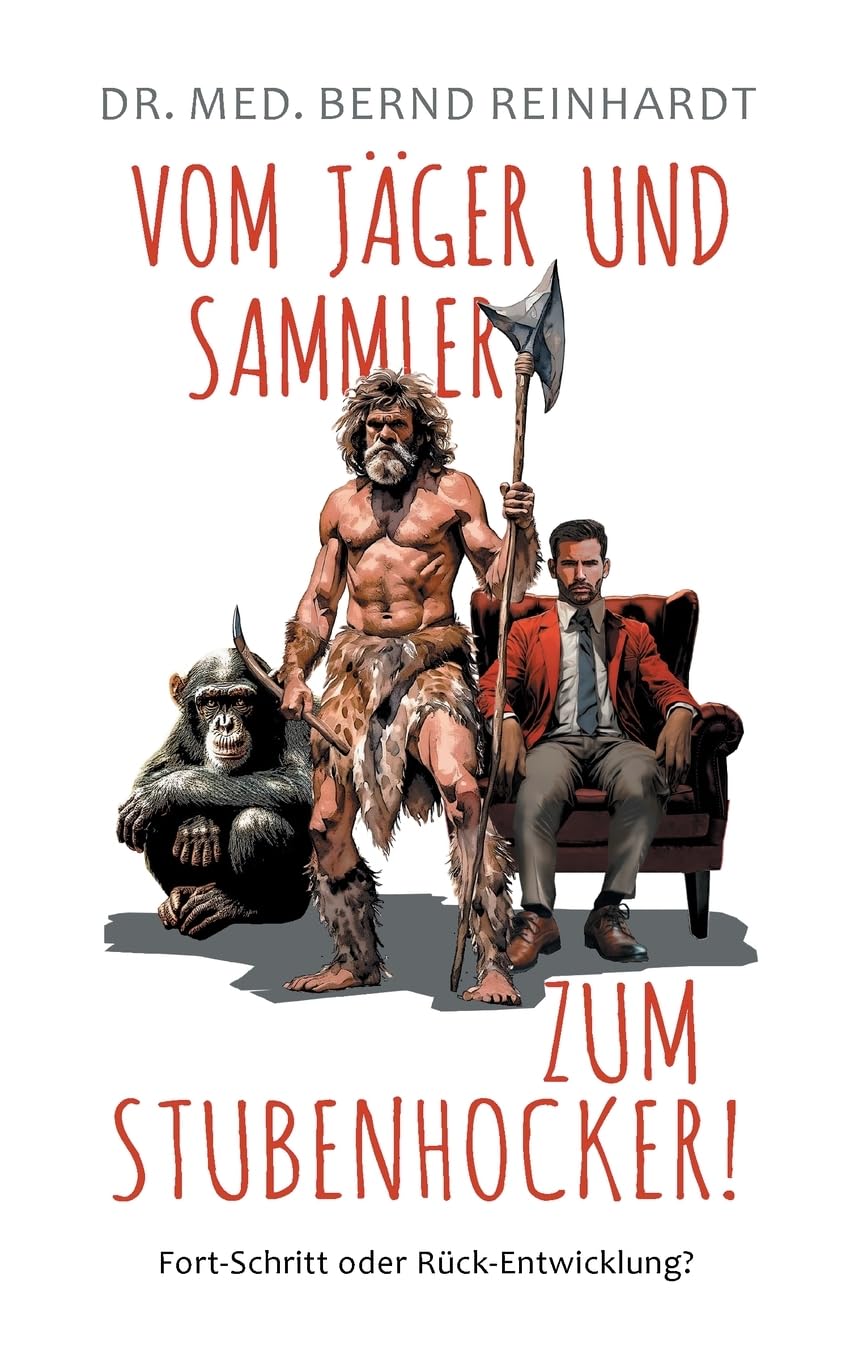 Vom Jäger & Sammler zum Stubenhocker! book