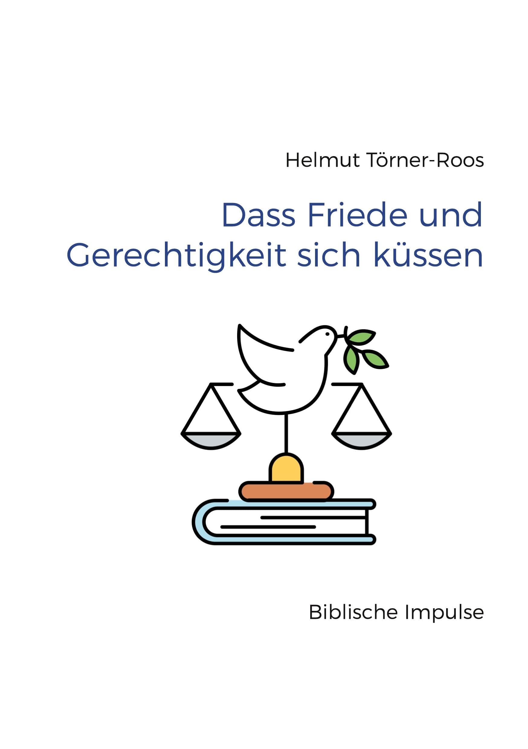 Dass Friede und Gerechtigkeit sich küssen: Biblische Impulse Religion & Esotericism