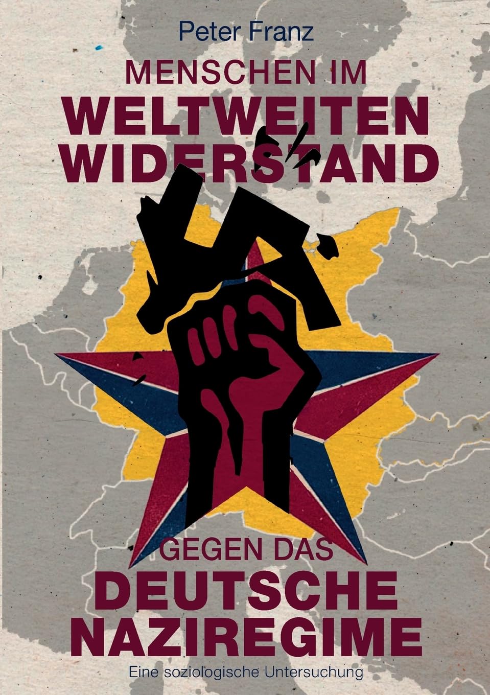 Menschen im weltweiten Widerstand gegen das deutsche Naziregime Social Sciences