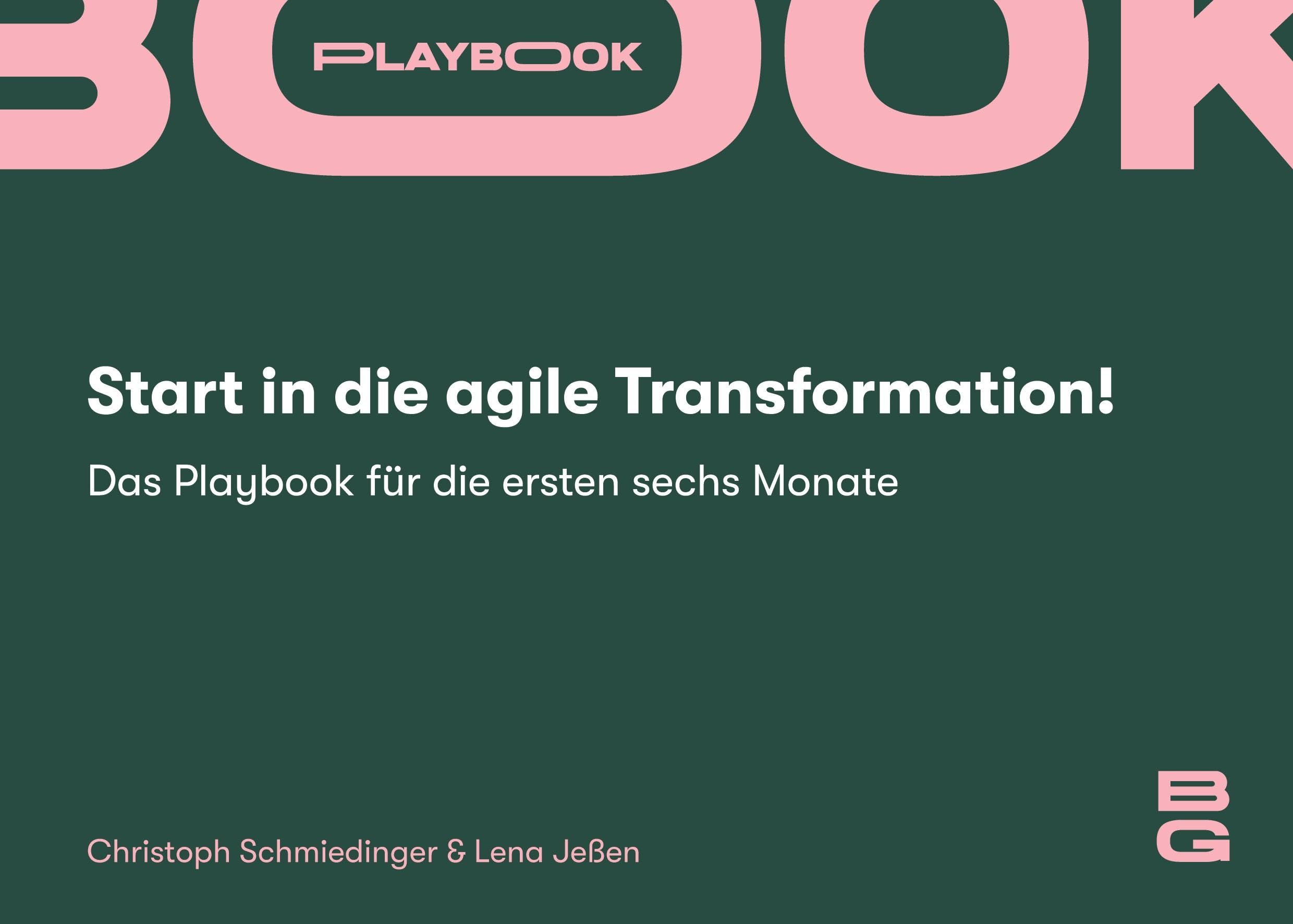 Start in die agile Transformation!: Das Playbook für die ersten sechs Monate Law