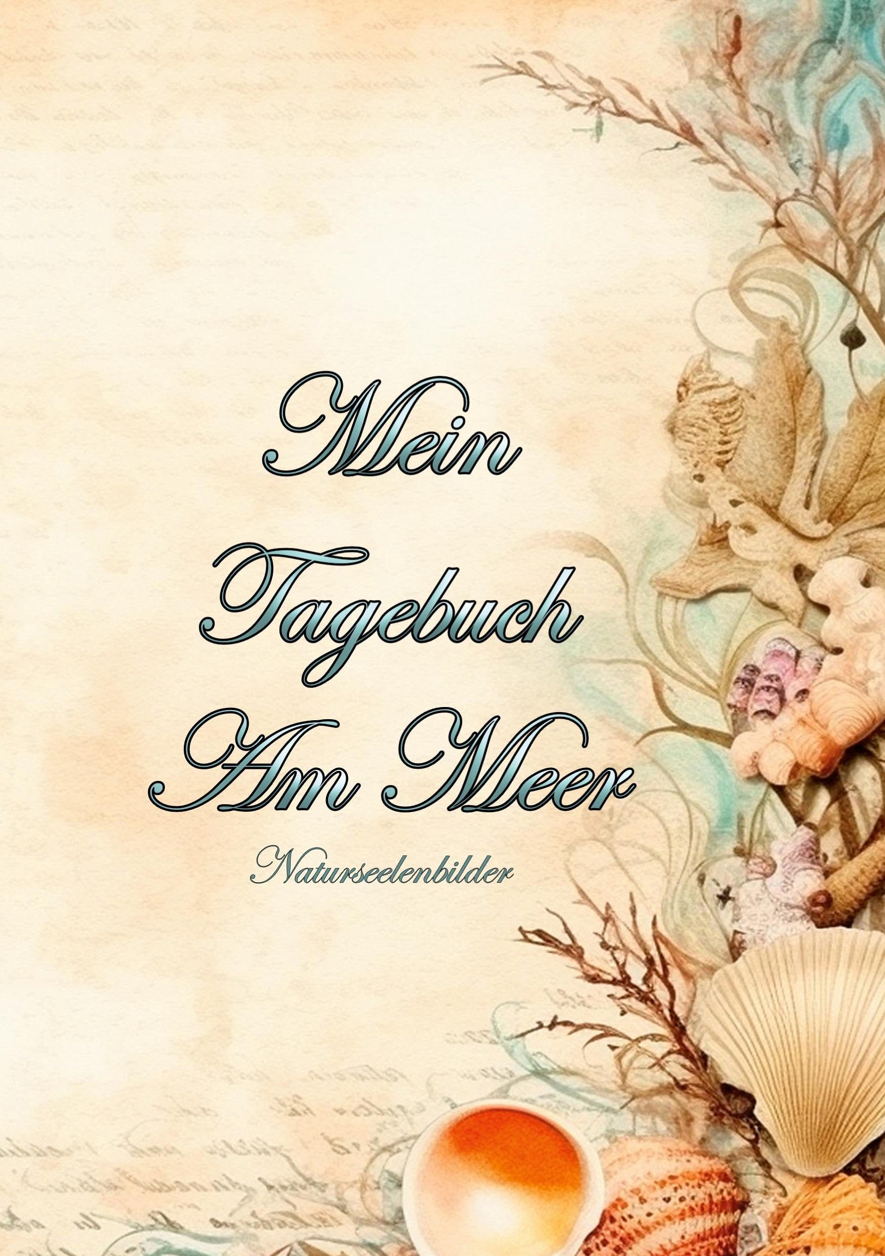 Tagebuch - Am Meer: Das besondere Tagebuch Lifestyle