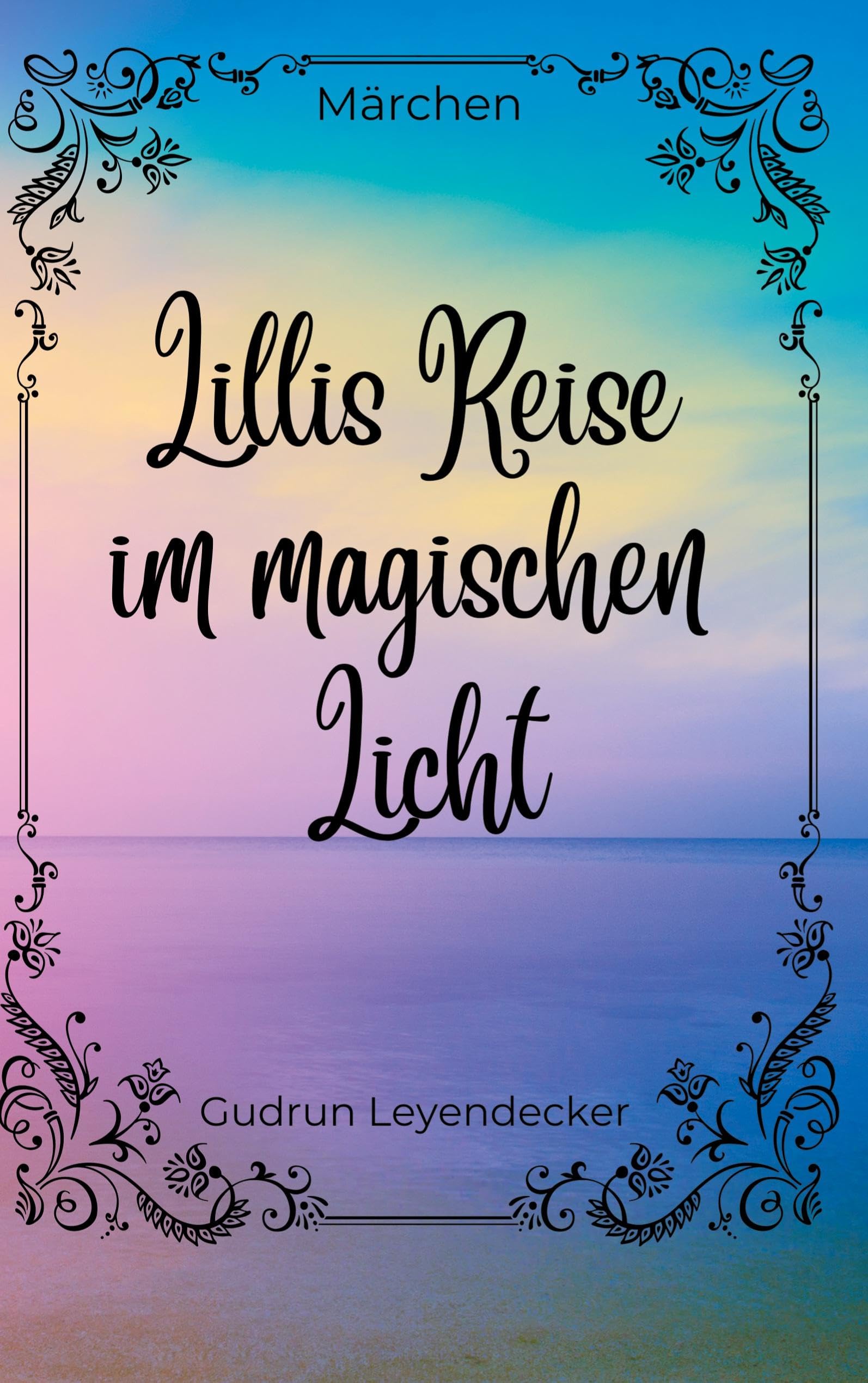 Lillis Reise im magischen Licht: Märchen Historical Fiction