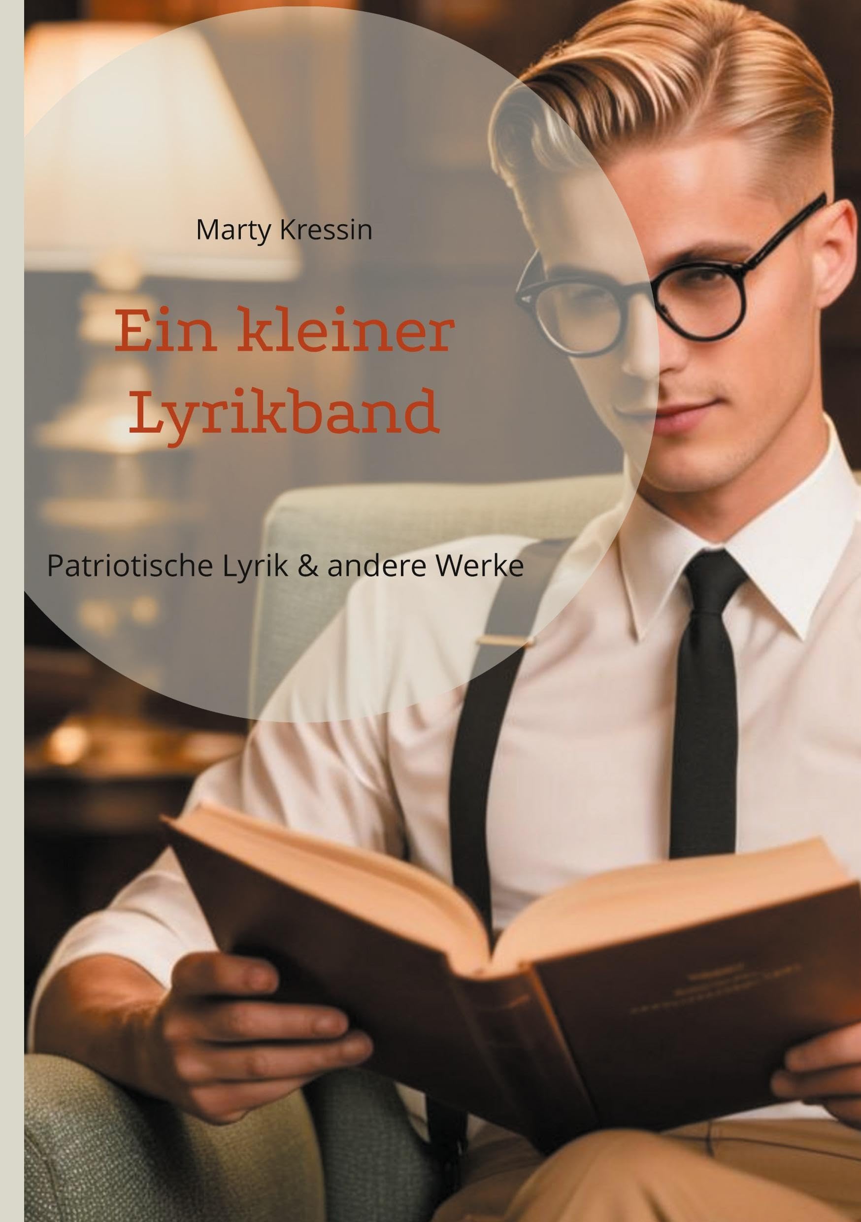 Ein kleiner Lyrikband: Patriotische Lyrik & andere Werke Poetry