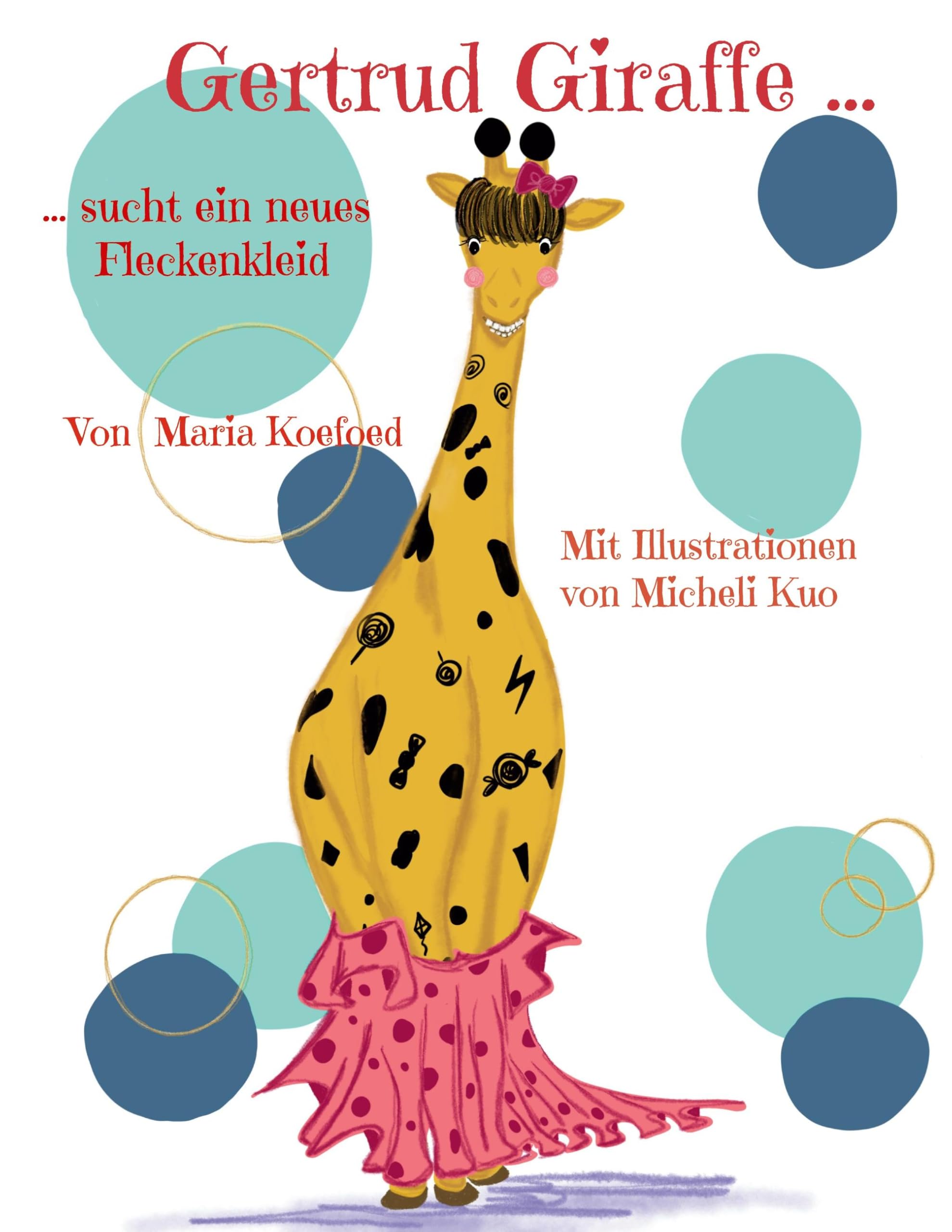 Gertrud Giraffe: sucht ein neues Fleckenkleid Children's books