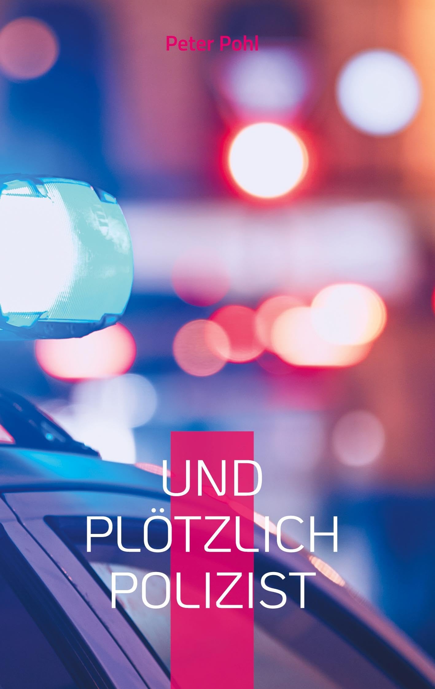 Und plötzlich Polizist Art & Literature Books