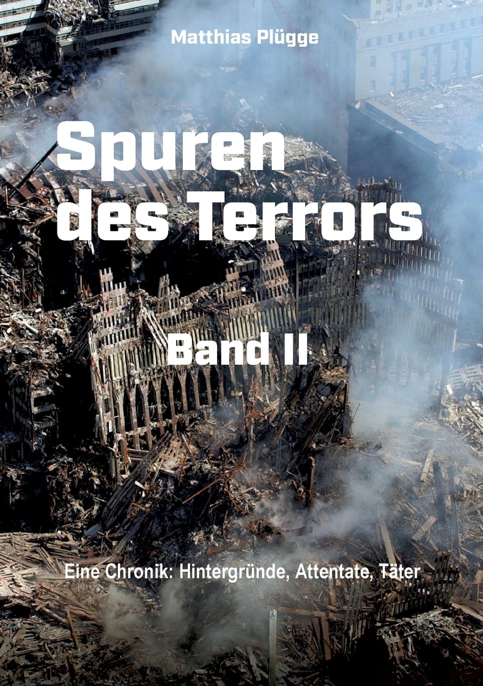 Spuren des Terrors: Band 2 - Eine Chronik globaler Terrororganisationen Law