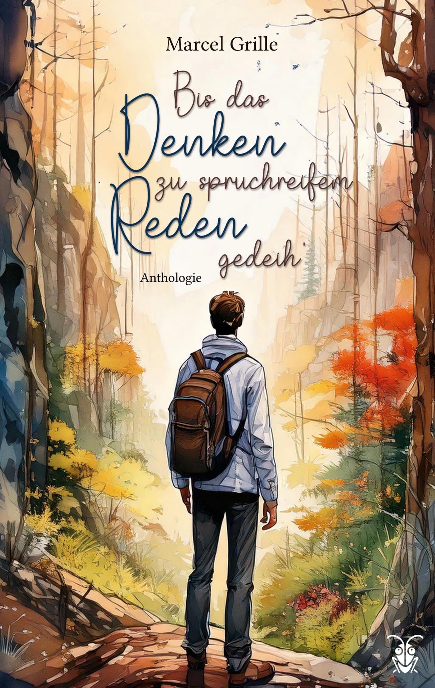 Bis das Denken zu spruchreifem Reden gedeih' Poetry