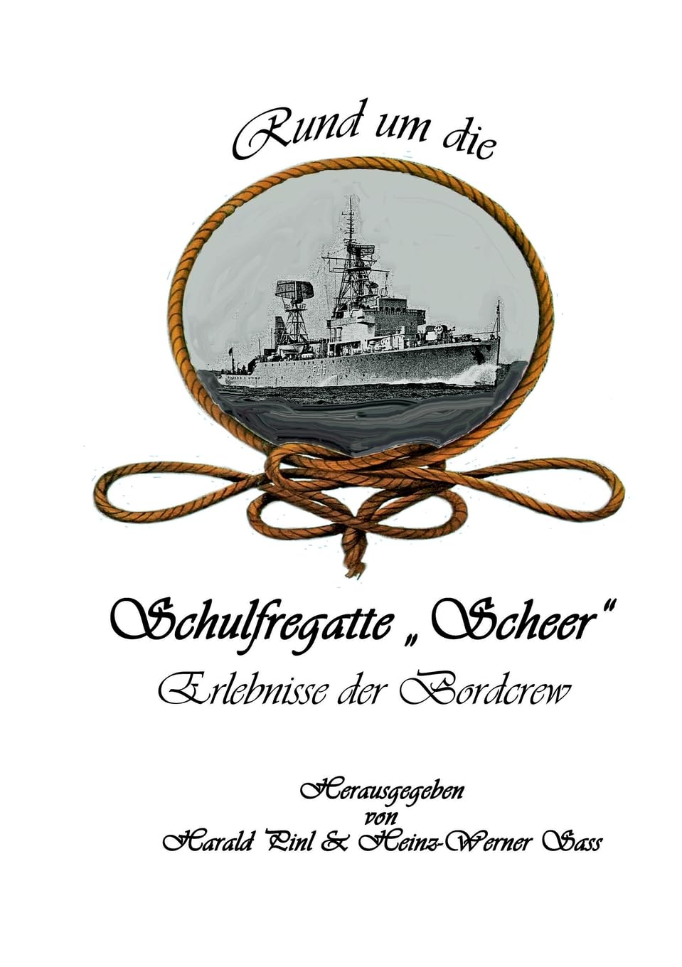 Rund um die Schulfregatte "Scheer": Erlebnisse der Bordcrew Politics & Society