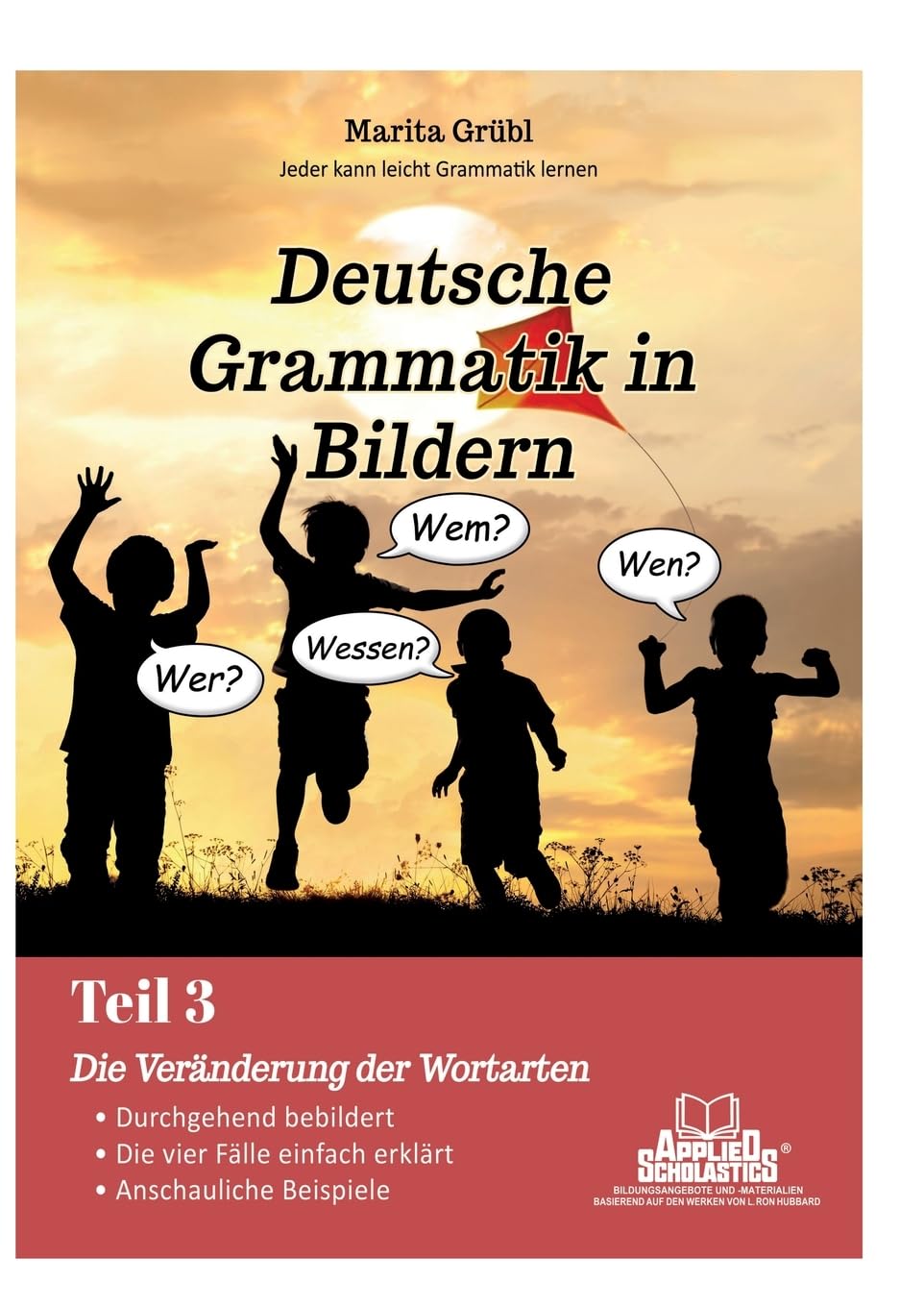 Veränderbare und unveränderbare Wortarten: Teil 3: Veränderung der Wortarten Lifestyle