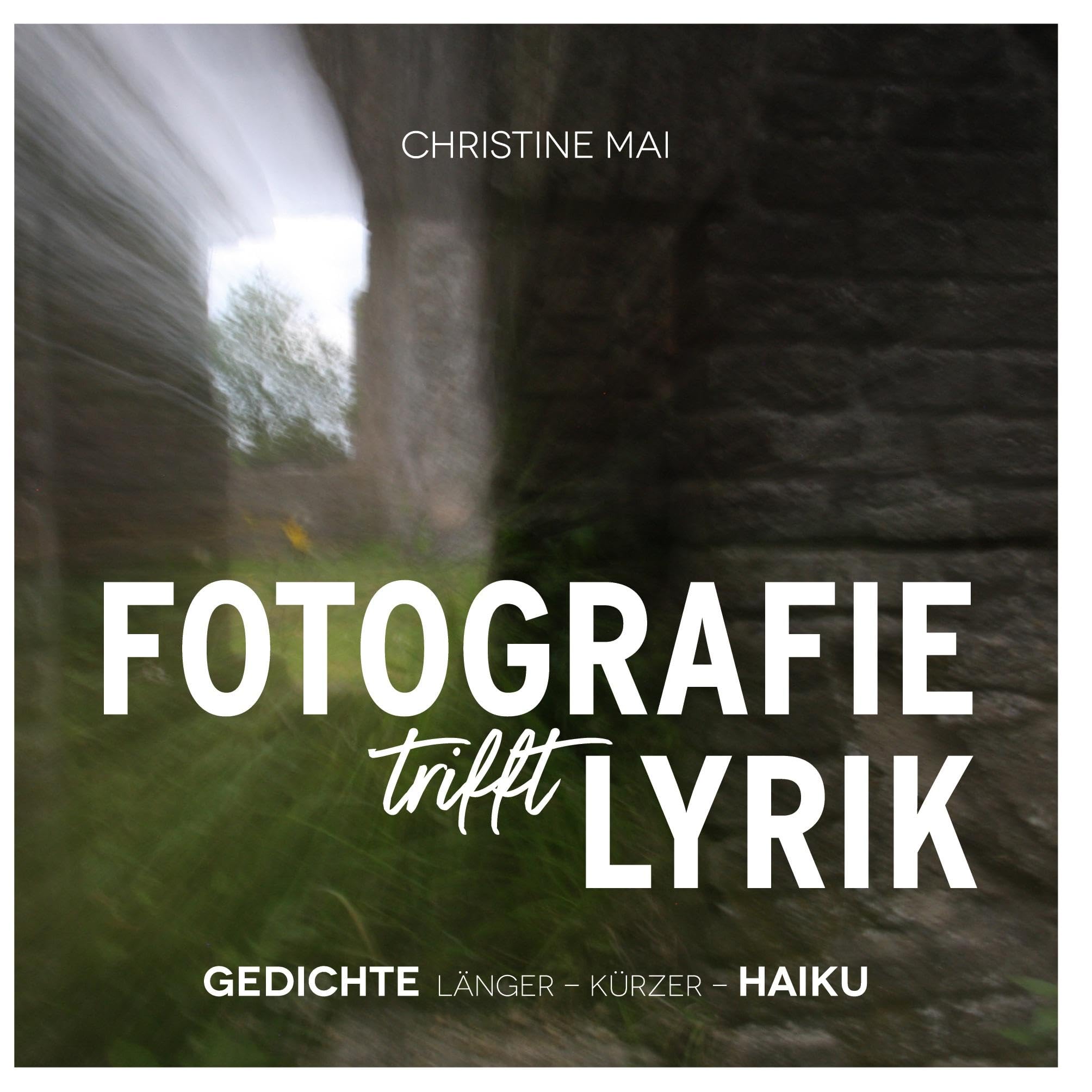 FOTOGRAFIE trifft LYRIK: GEDICHTE - länger - kürzer - HAIKU Poetry