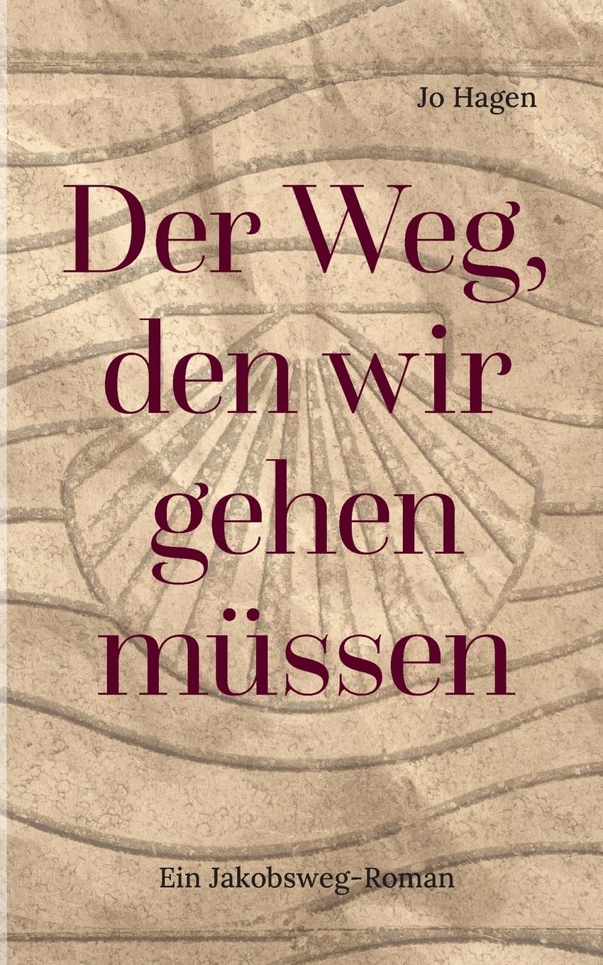 Der Weg, den wir gehen müssen: Ein Jakobsweg-Roman Personalities