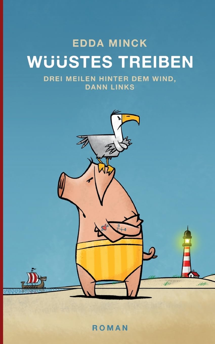 Wüüstes Treiben: Drei Meilen hinter dem Wind, dann links Humour & Satire