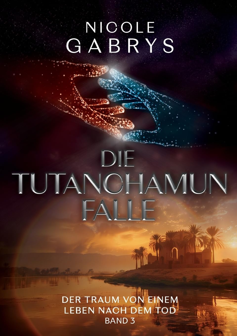Die Tutanchamun Falle: Der Traum von einem Leben nach dem Tod 3 Historical Fiction