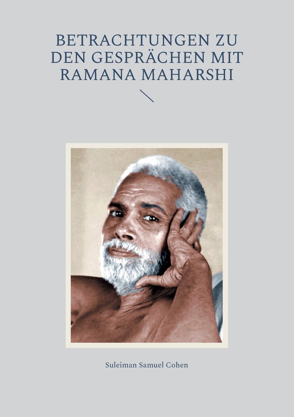 Betrachtungen zu den Gesprächen mit Ramana Maharshi Philosophy