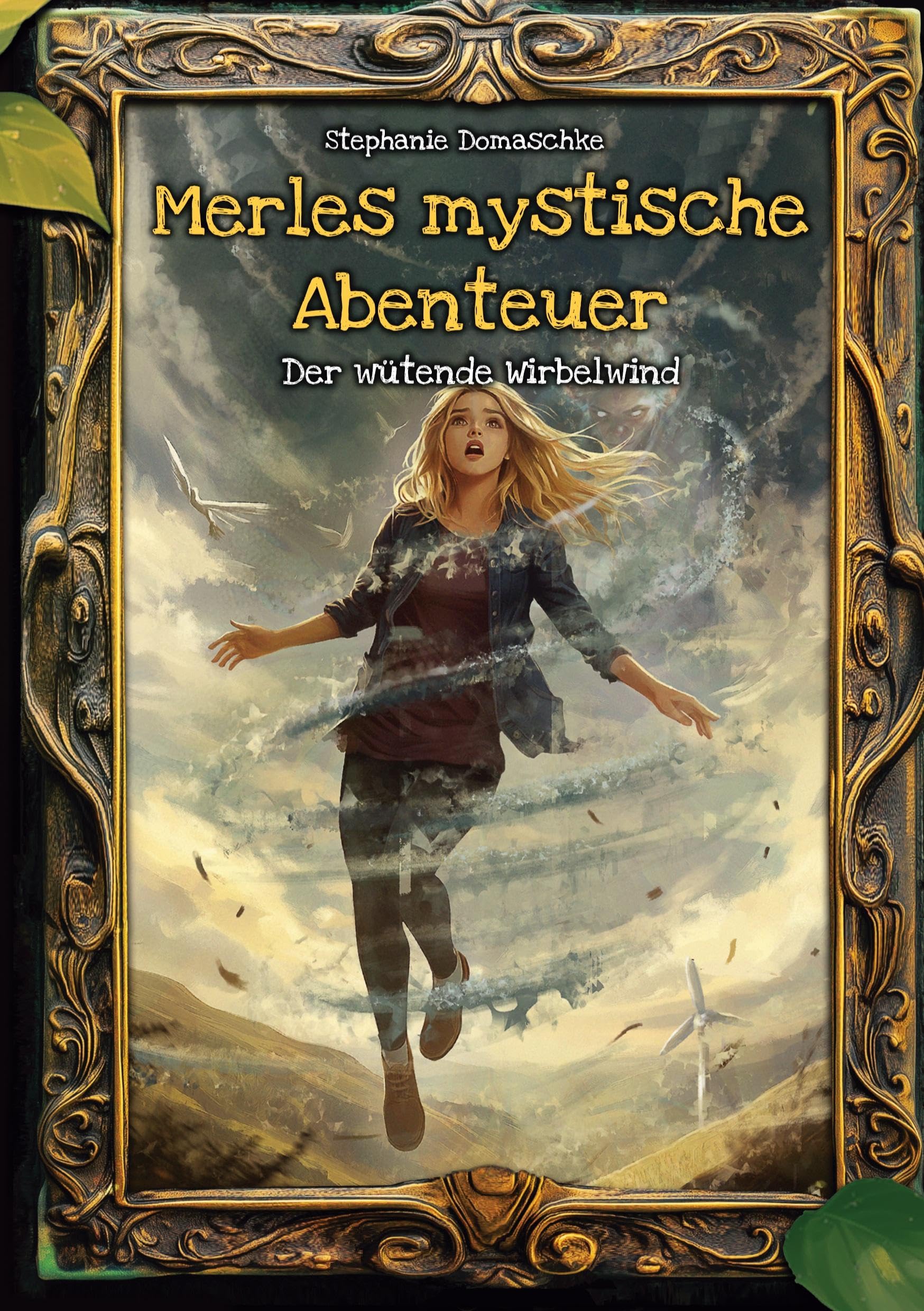 Merles mystische Abenteuer: Der wütende Wirbelwind Novels & Short Stories
