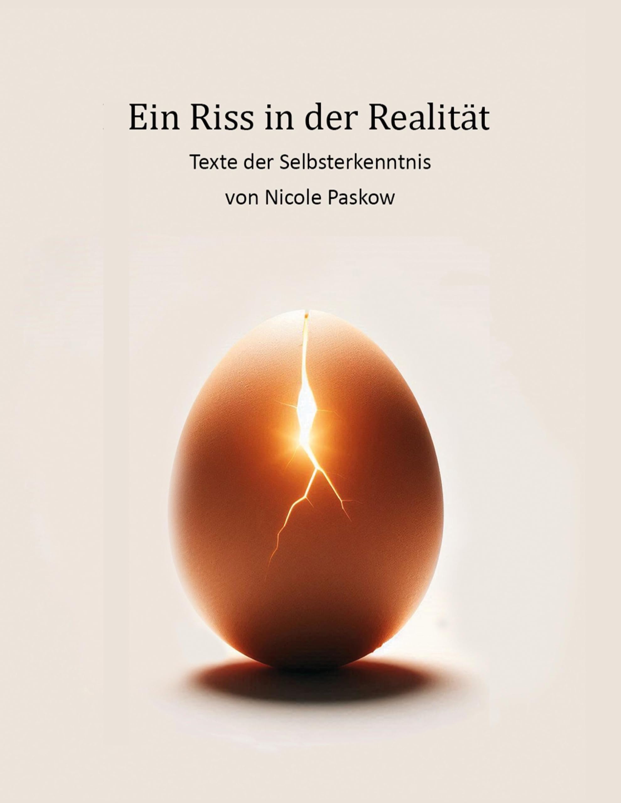 Ein Riss in der Realität: Texte der Selbsterkenntnis Lifestyle