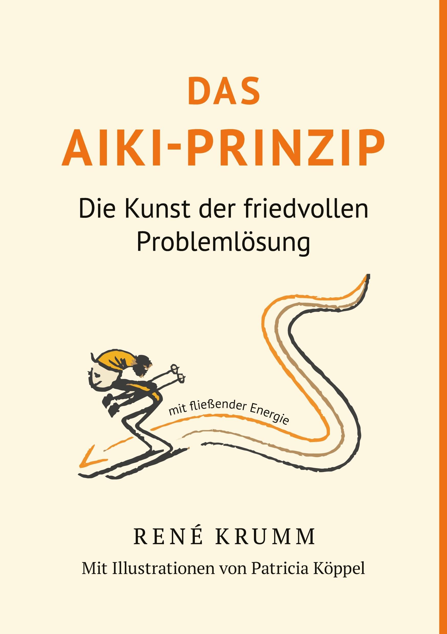 Das Aiki-Prinzip: Die Kunst der friedvollen Problemlösung Lifestyle