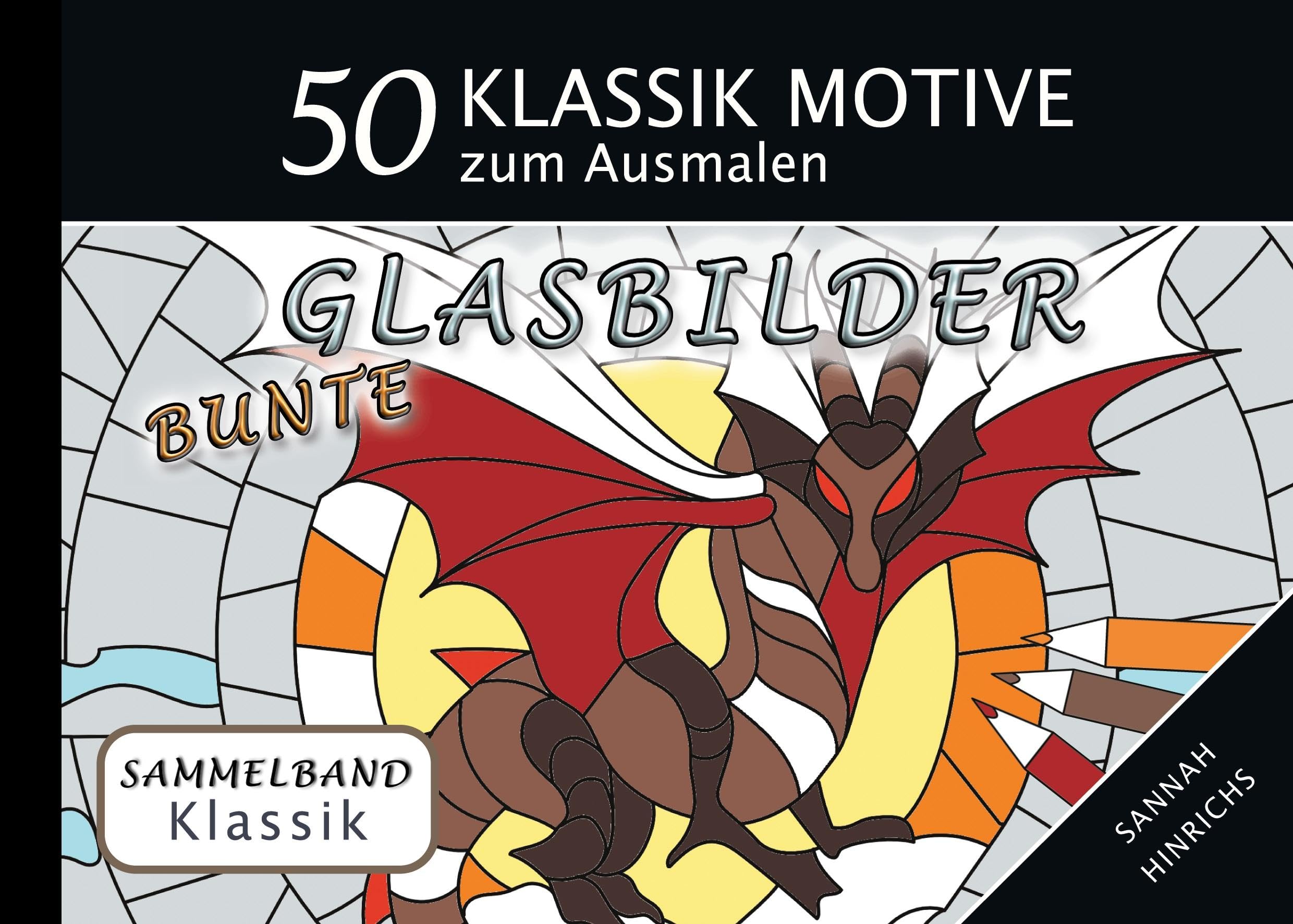 Klassik Sammelband 50 Klassik Motive zum Ausmalen - Bunte Glasbilder Lifestyle