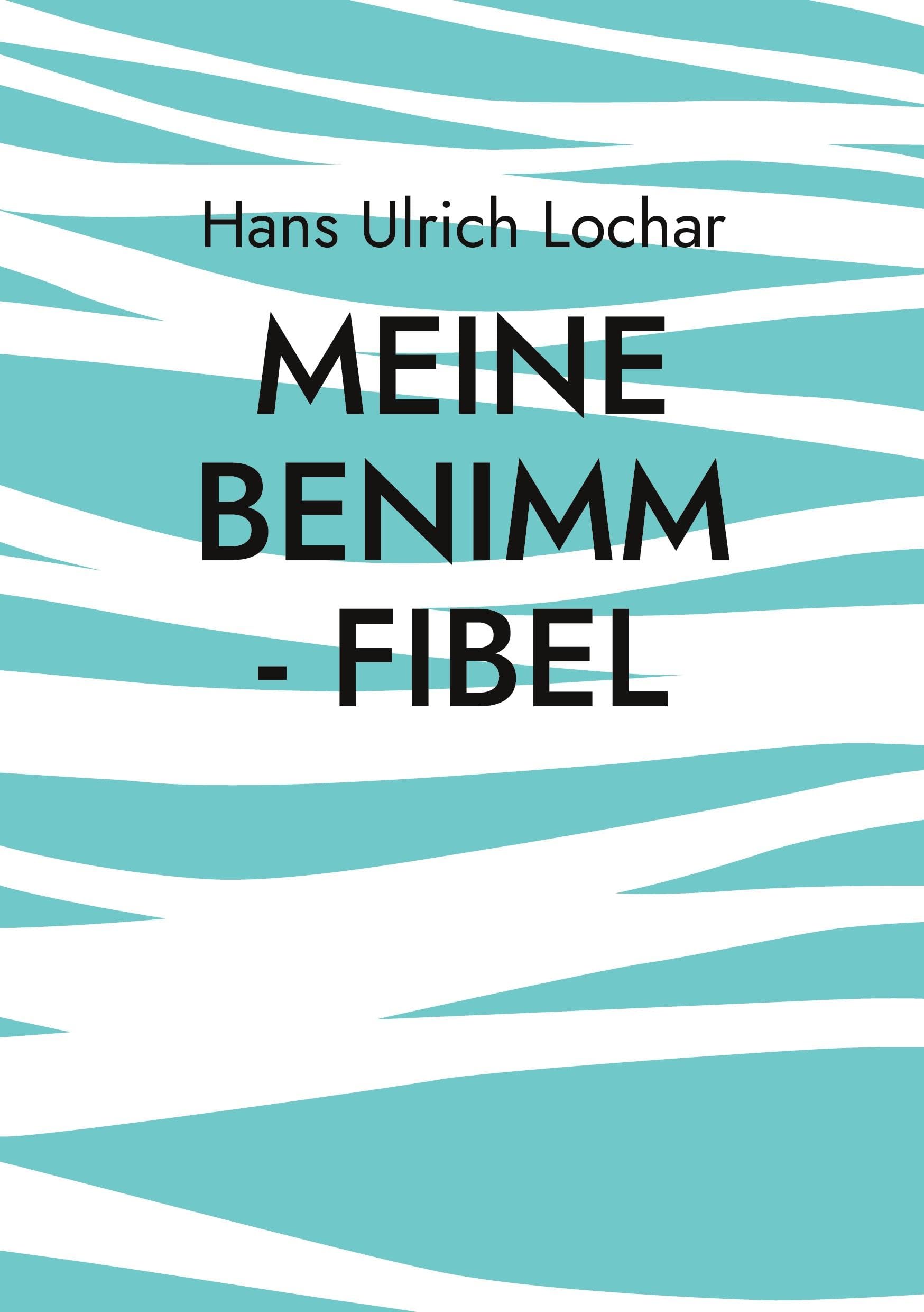 Meine Benimm - Fibel Business, Finance & Career
