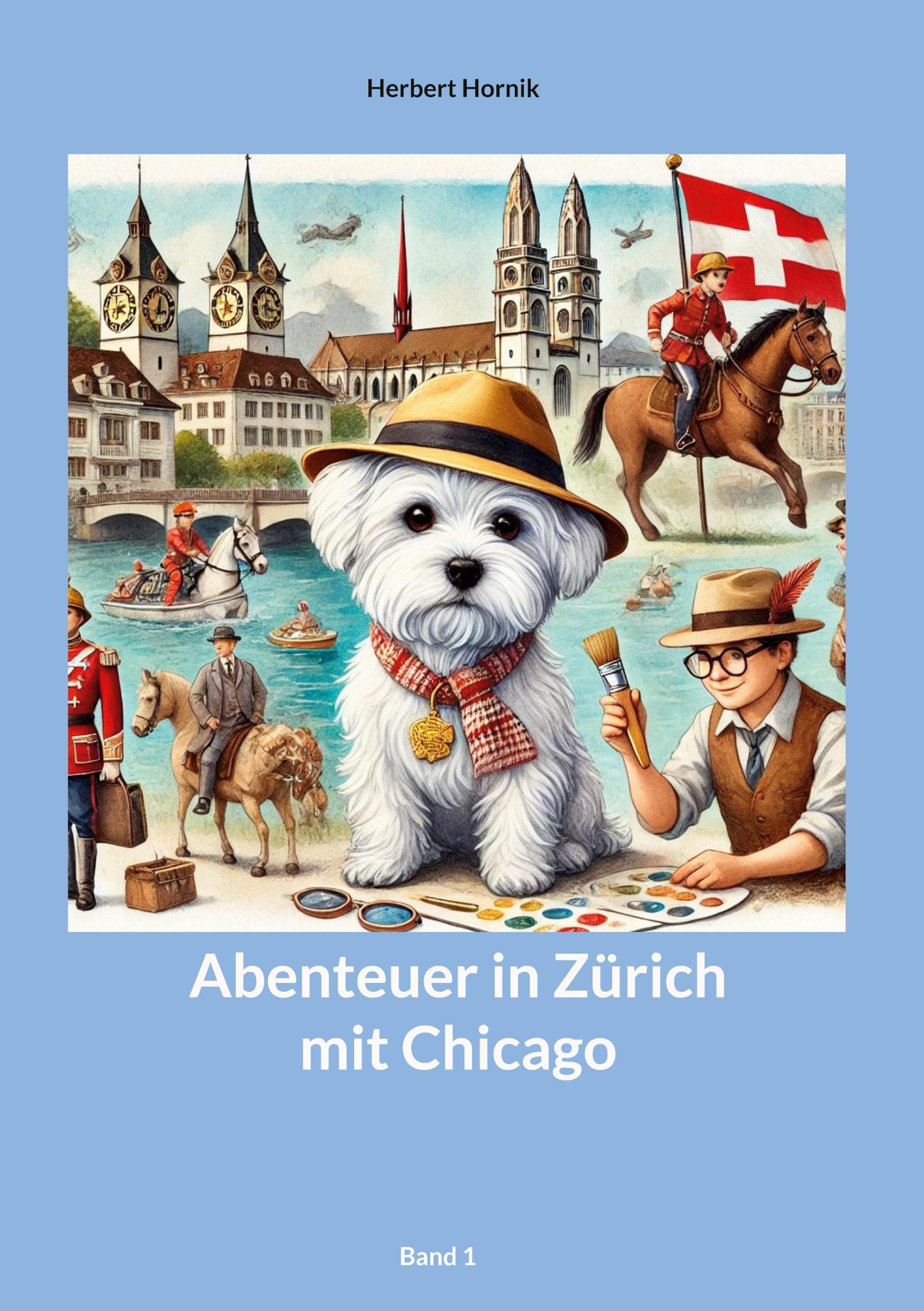 Abenteuer in Zürich mit Chicago Band1 Novels & Short Stories