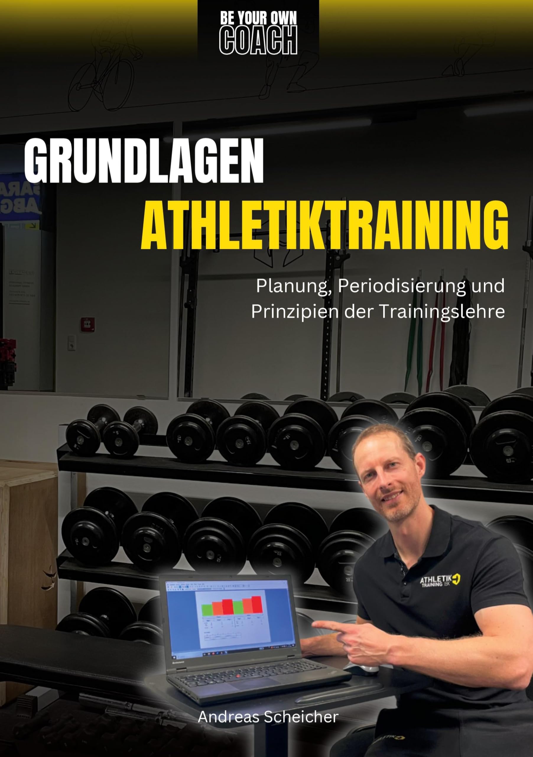 Be Your Own Coach - Grundlagen Athletiktraining Leisure & Fun