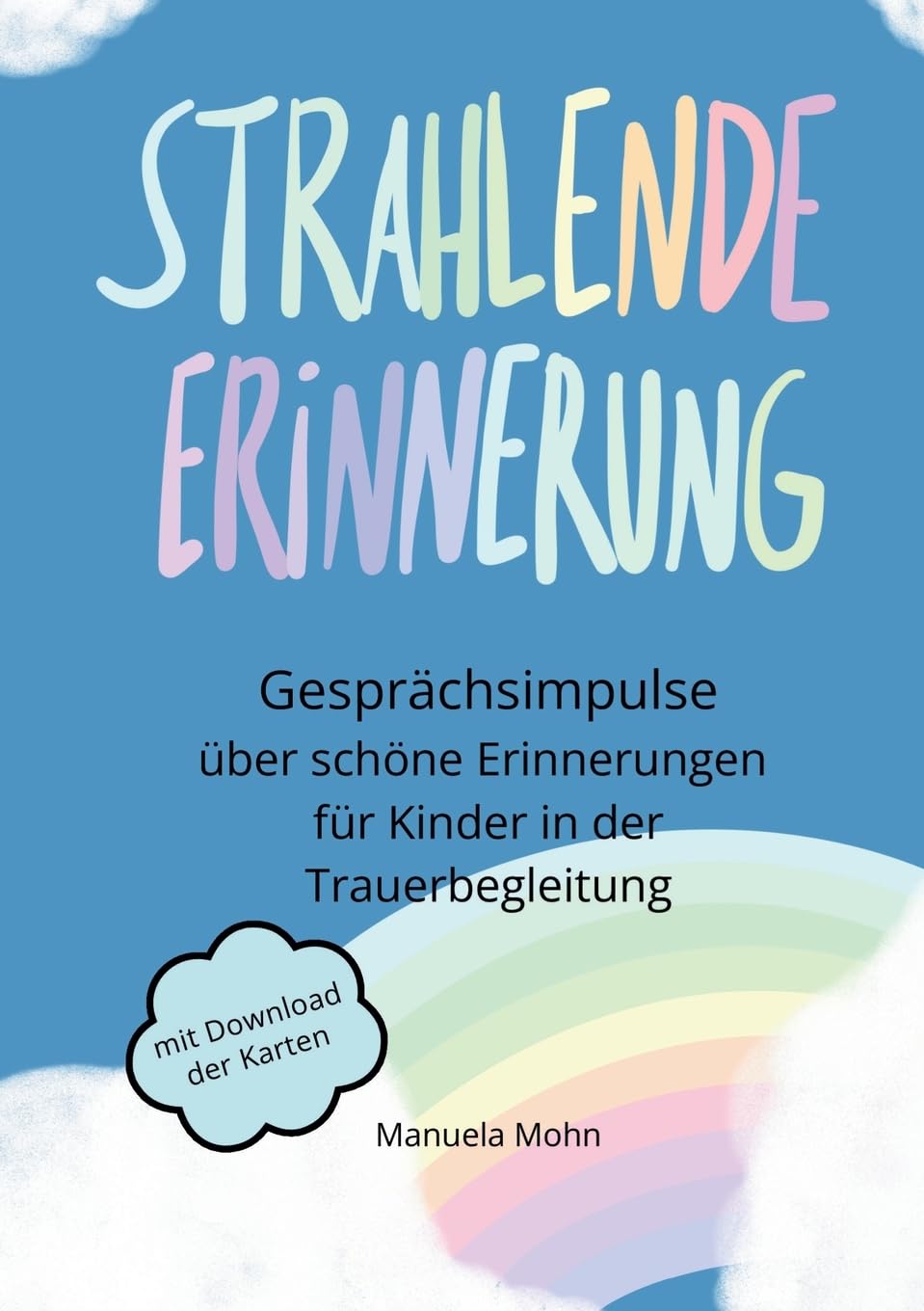 Strahlende Erinnerung - Gesprächsimpulse über schöne Erinnerungen für Kinder in der Trauerbegleitung: mit Karten zum Download Lifestyle