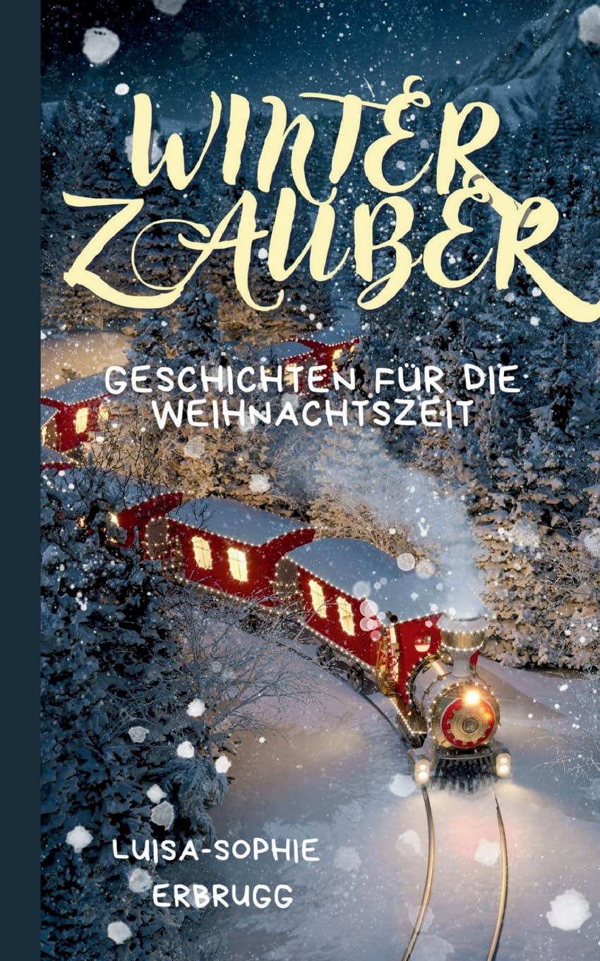Winterzauber: Geschichten für die Weihnachtszeit Essays & Short Stories