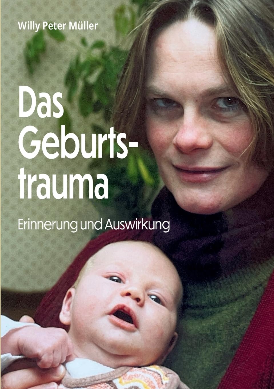 Das Geburtstrauma: Erinnerung und Auswirkung Health, Nutrition & Fitness