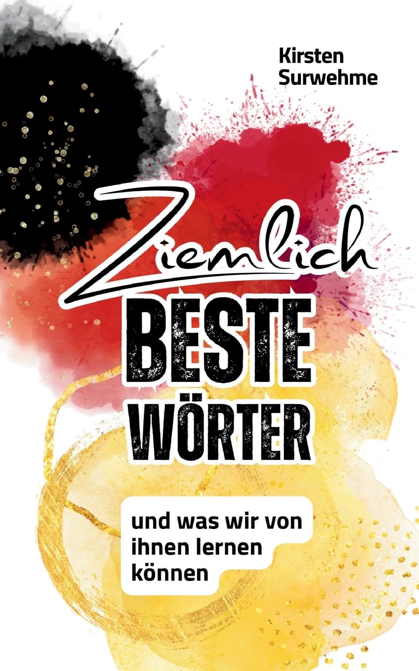 ZIEMLICH BESTE WÖRTER: und was wir von ihnen lernen können Lifestyle