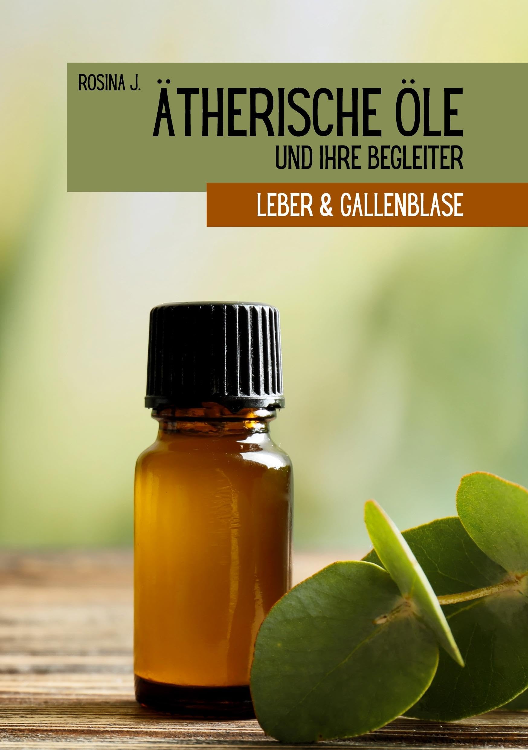 Ätherische Öle und ihre Begleiter: Leber und Gallenblase Health, Nutrition & Fitness