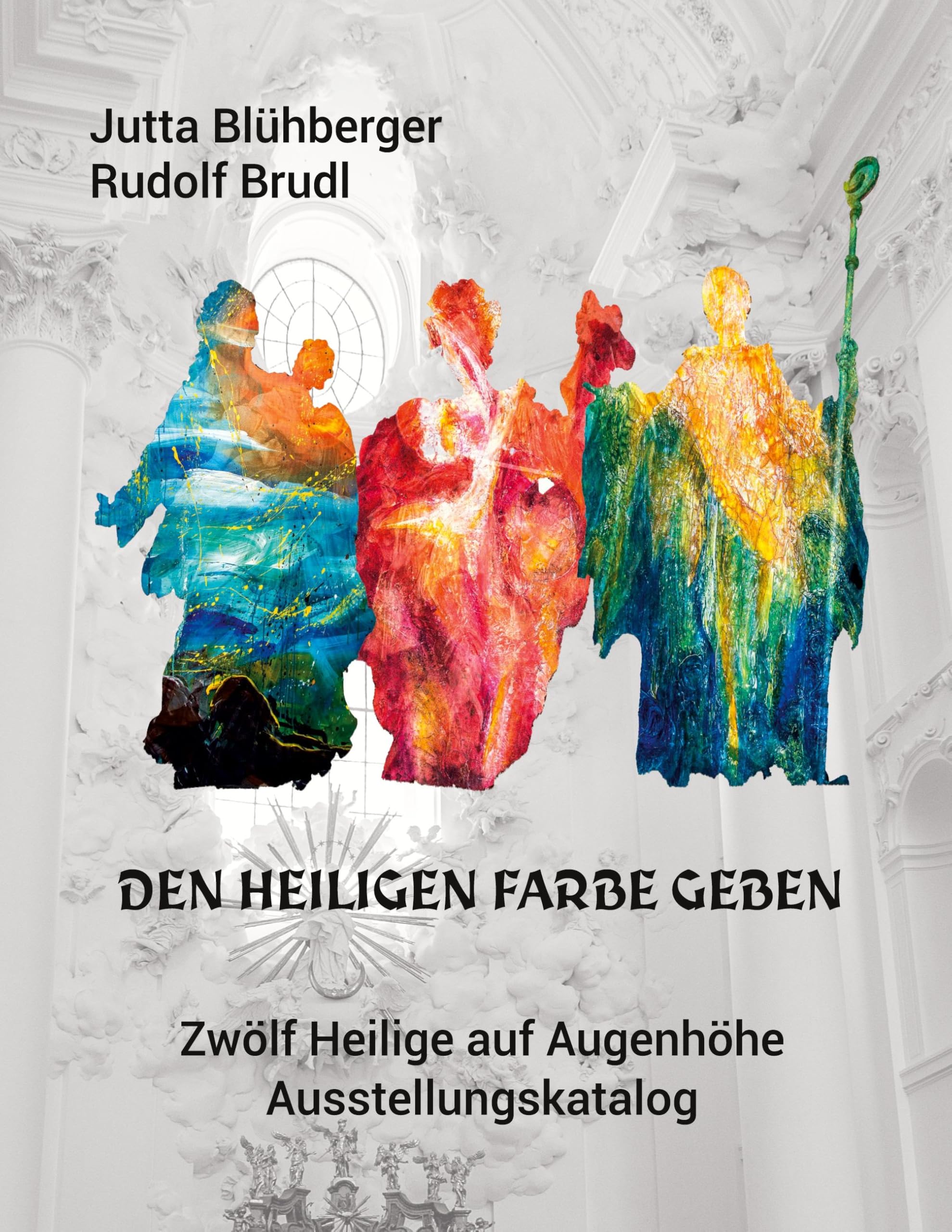 Den Heiligen Farbe geben: Zwölf Heilige auf Augenhöhe. Ausstellungskatalog. Politics & Society