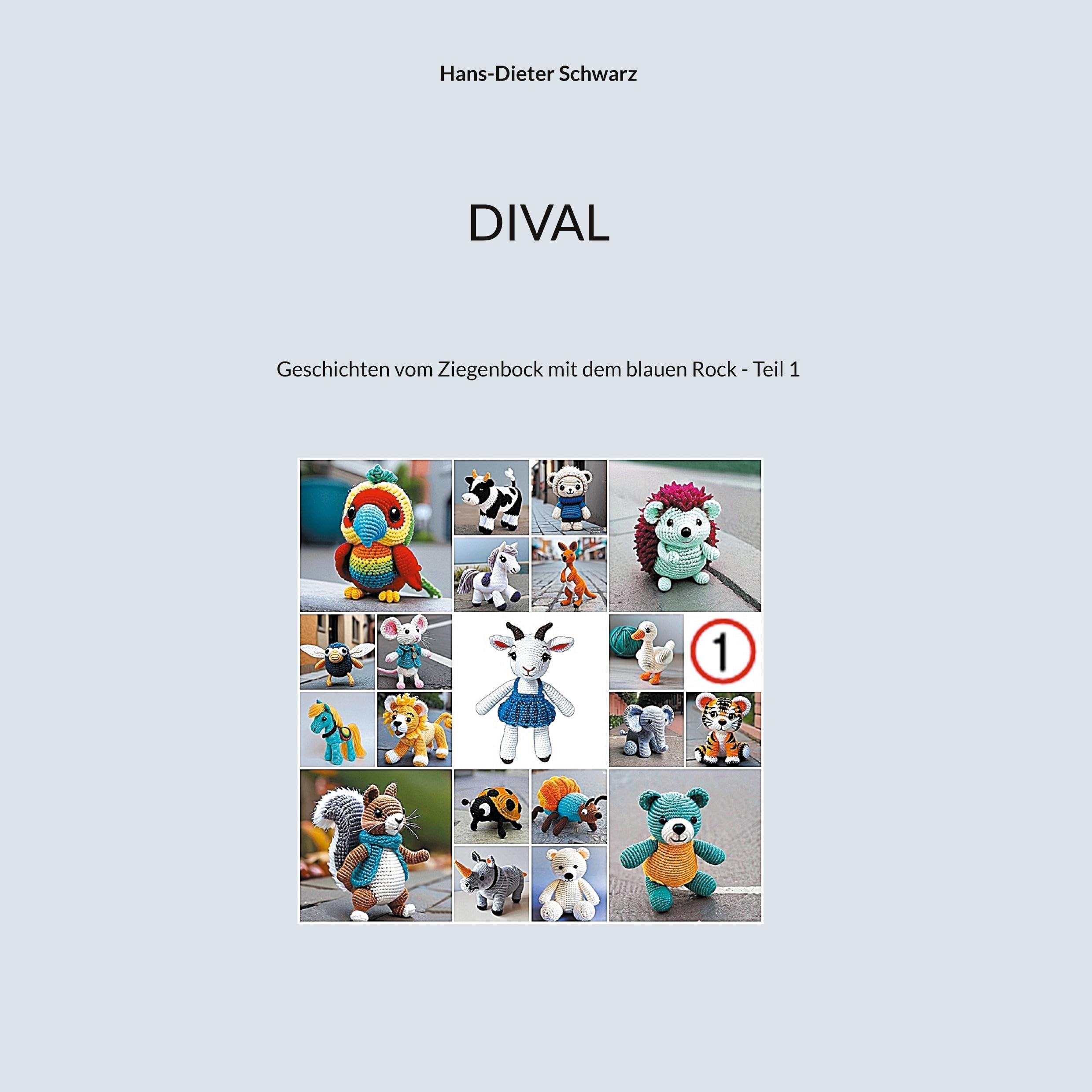 Dival: Geschichten vom Ziegenbock mit dem blauen Rock - Teil 1 Novels & Short Stories