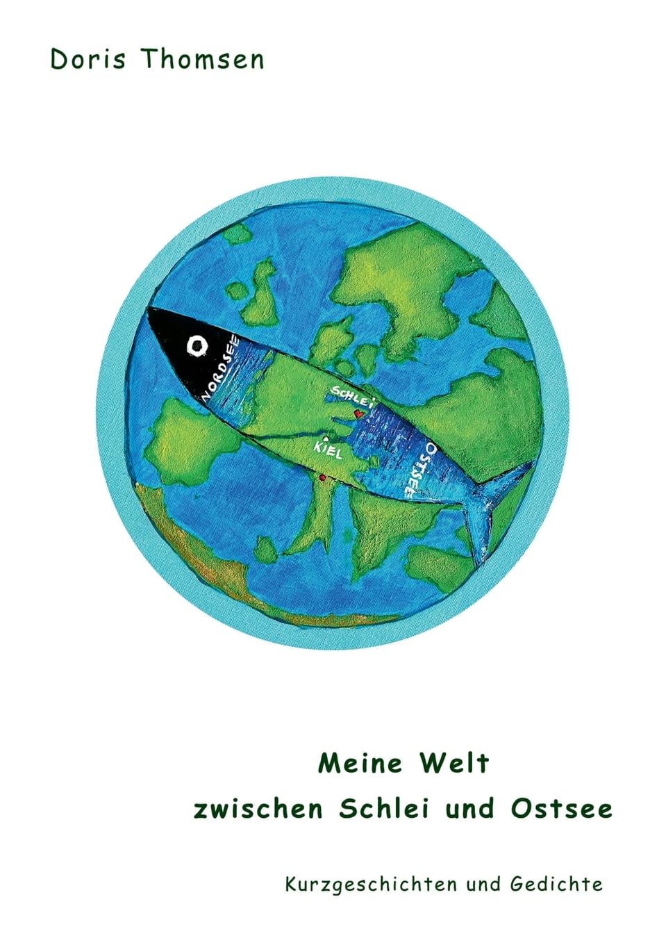 Meine Welt zwischen Schlei und Ostsee Poetry