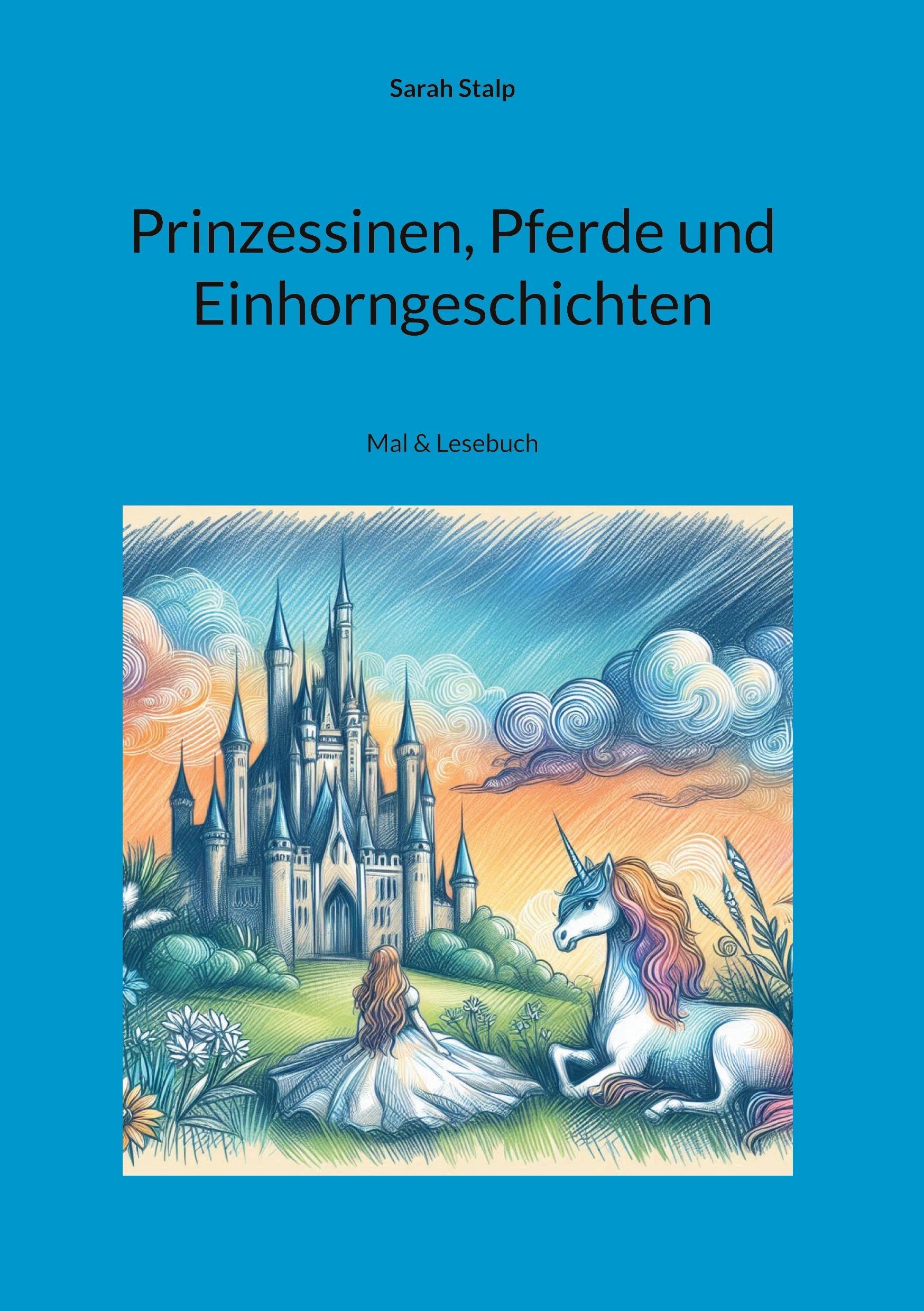 Prinzessinen, Pferde und Einhorngeschichten: Mal & Lesebuch Fairy Tales & Legends