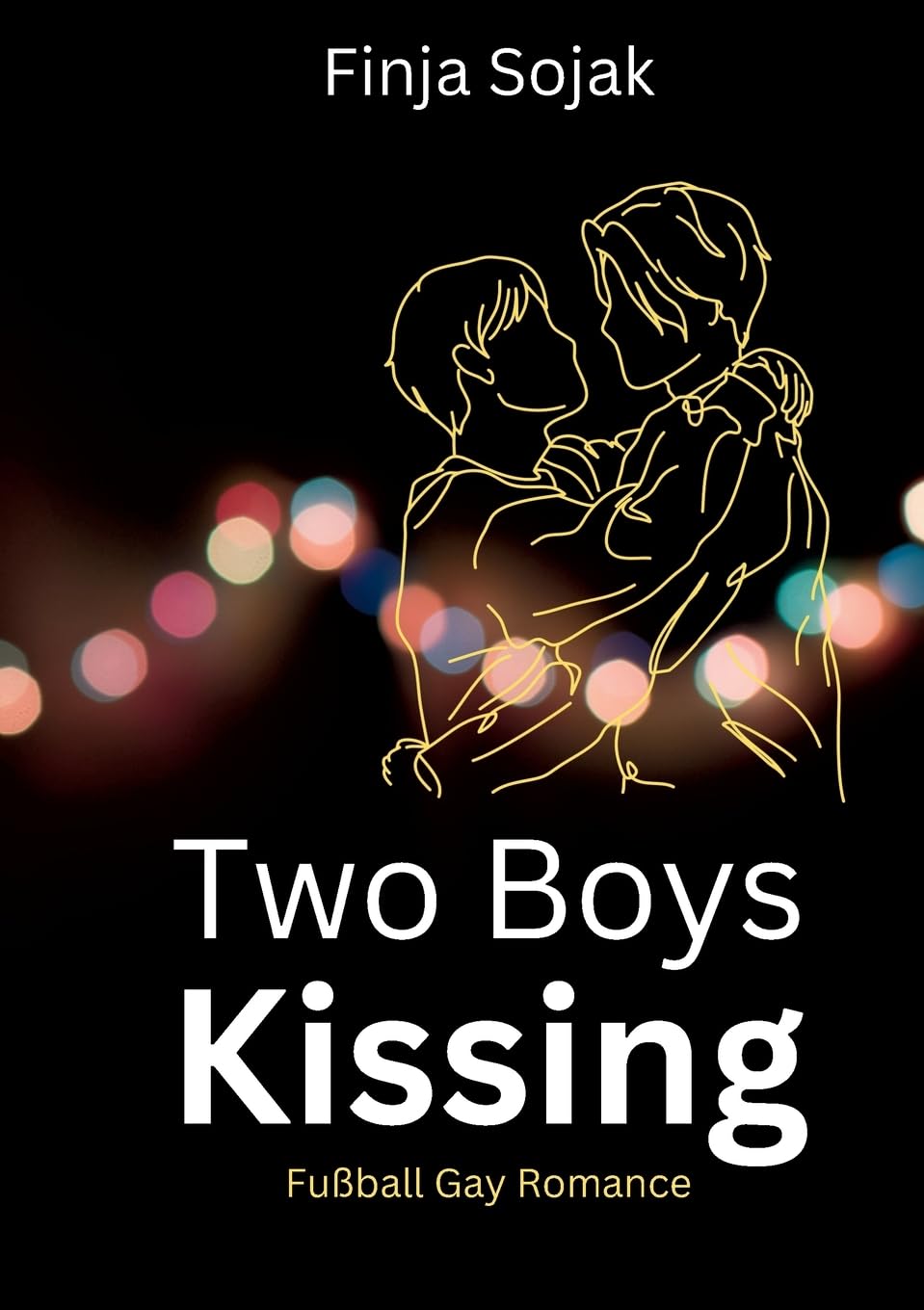 Two Boys Kissing: Fußball Gay Romance Contemporary literature