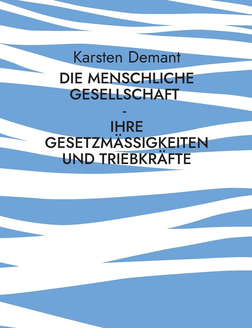 Die menschliche Gesellschaft - Ihre Gesetzmäßigkeiten und Triebkräfte Law