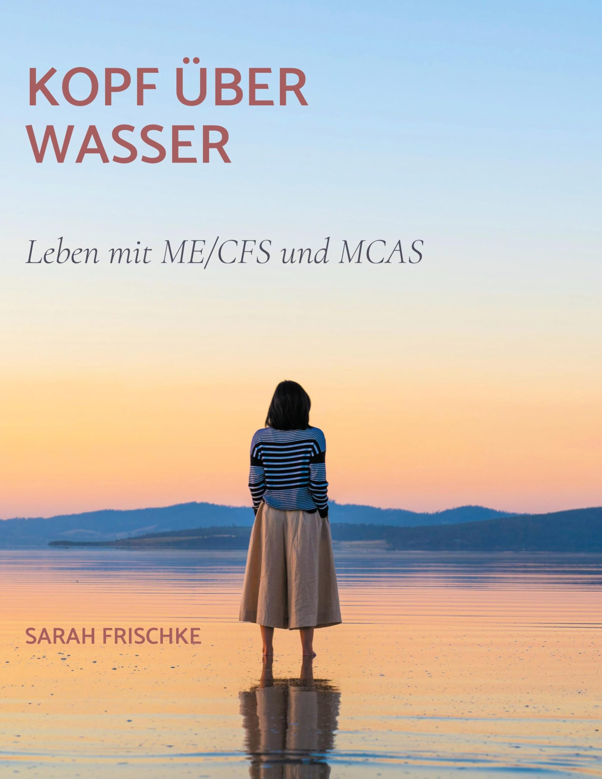 Kopf über Wasser: Leben mit ME/CFS und MCAS Health, Nutrition & Fitness