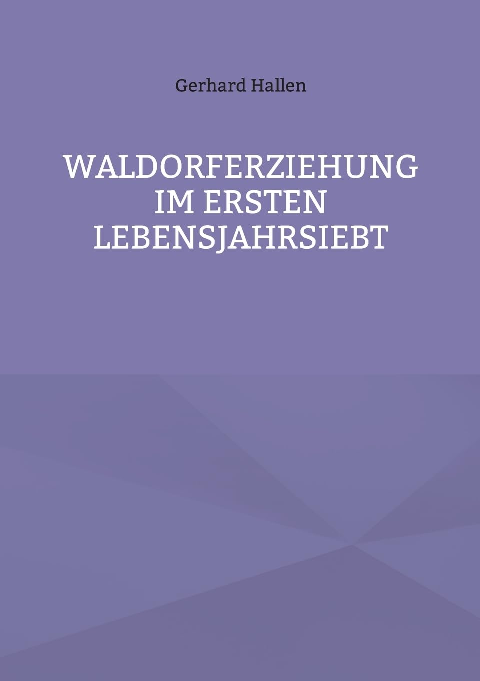 Waldorferziehung im ersten Lebensjahrsiebt Study Guides
