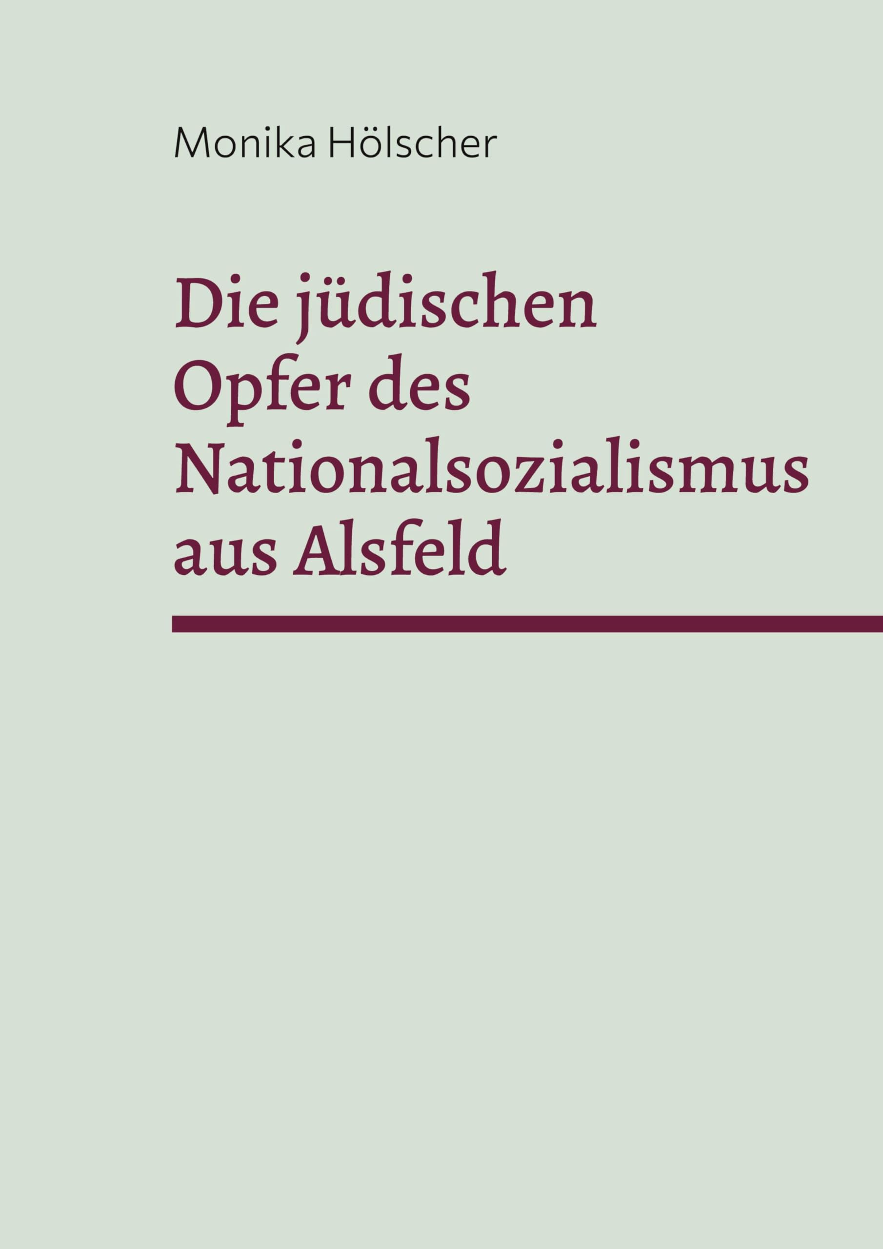 Die jüdischen Opfer des Nationalsozialismus aus Alsfeld German history
