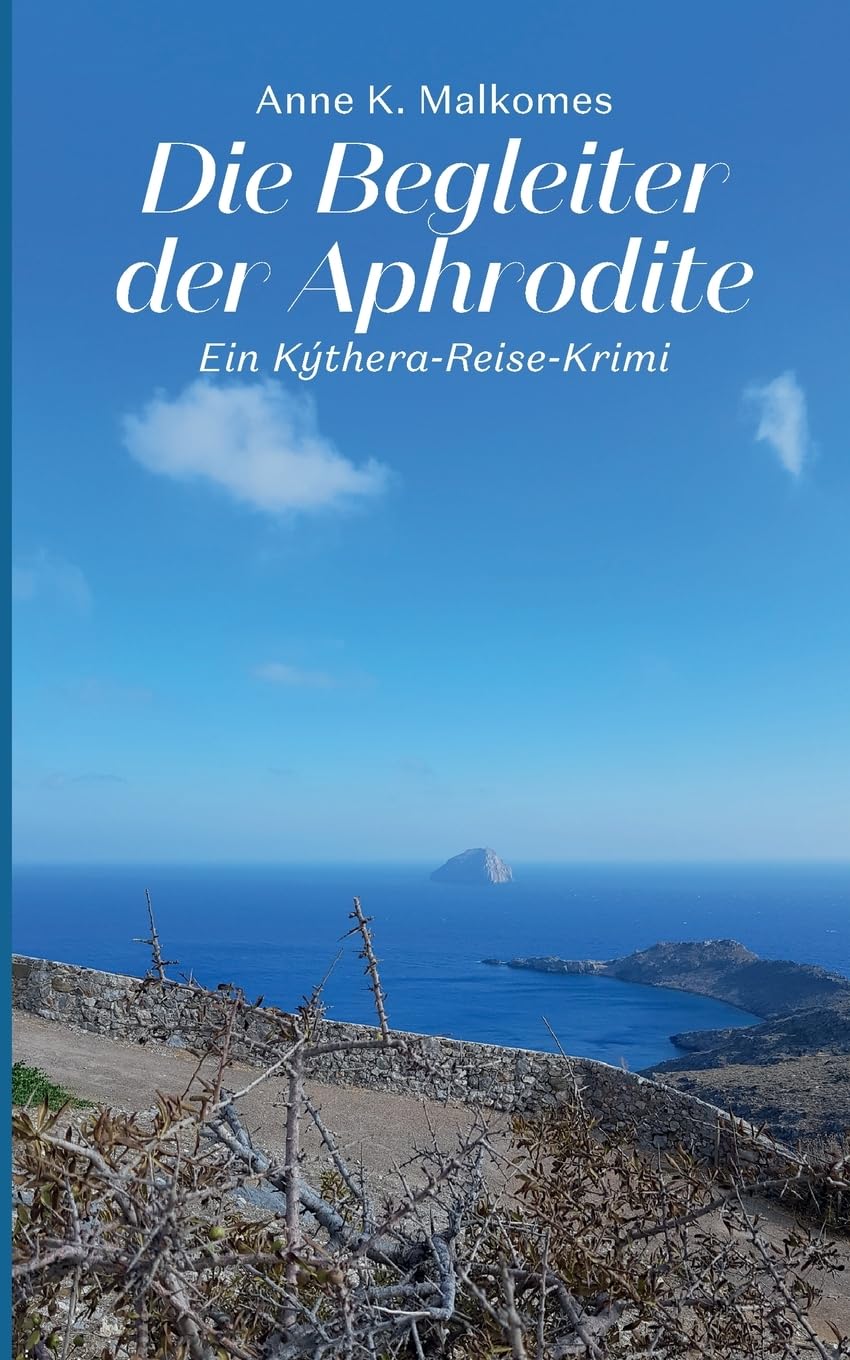Die Begleiter der Aphrodite: Ein Kýthera-Reise-Krimi Contemporary literature