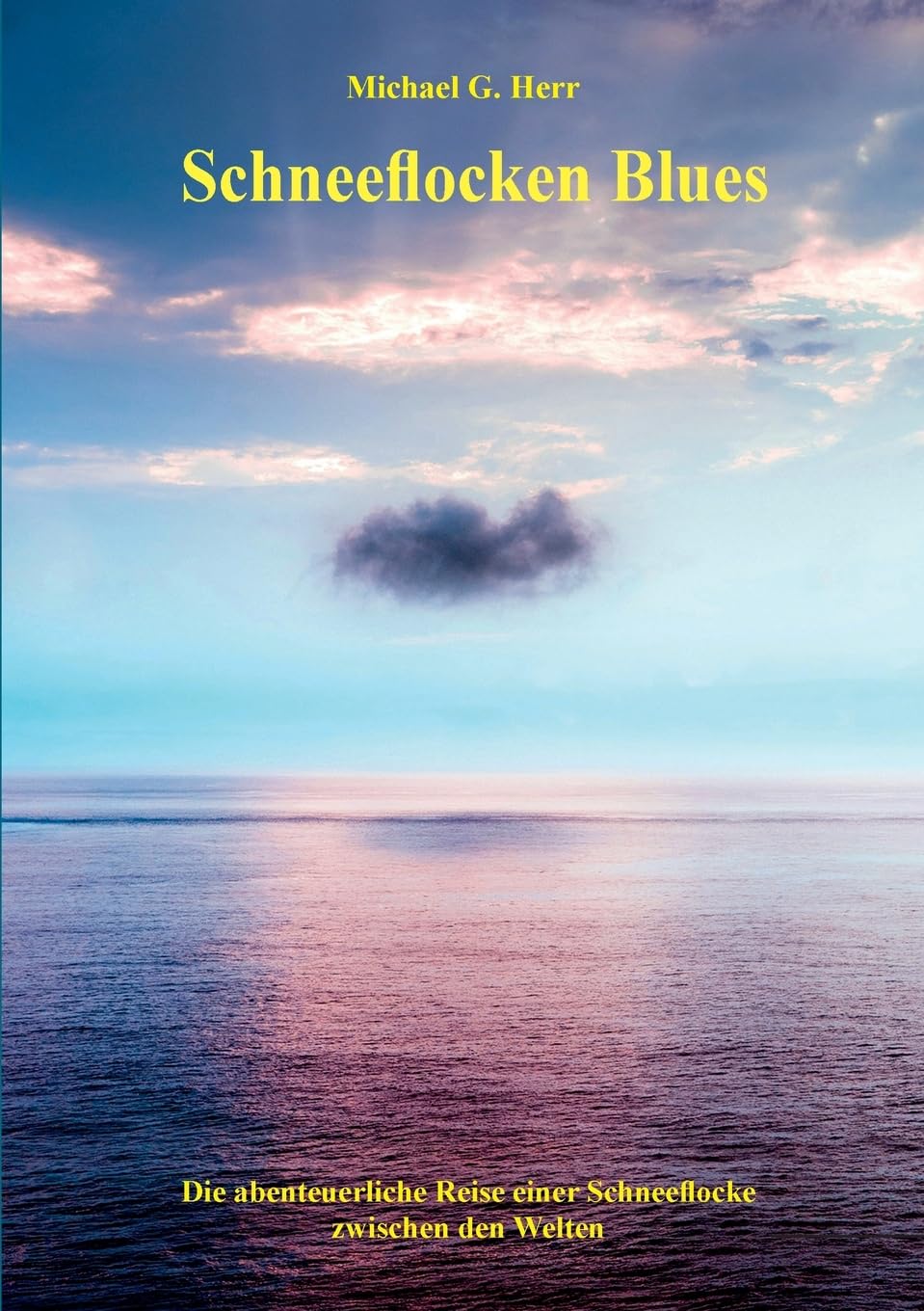 Schneeflocken Blues: Die abenteuerliche Reise einer Schneeflocke zwischen den Welten Contemporary literature