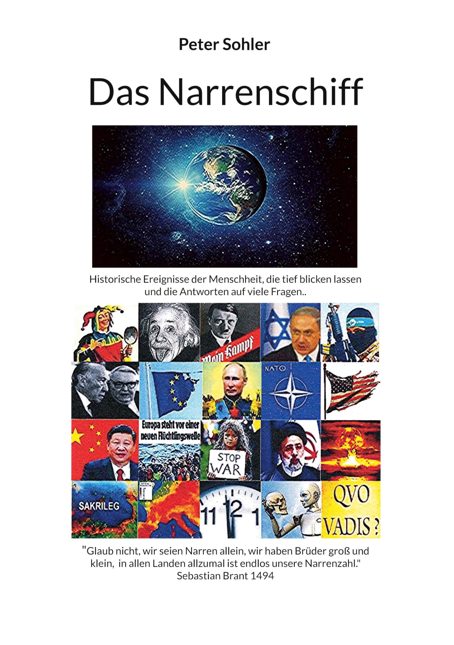 Das Narrenschiff: Historische Ereignisse der Menschheit, die tief blicken lassen und die Antworten auf viele Fragen.. Social Sciences