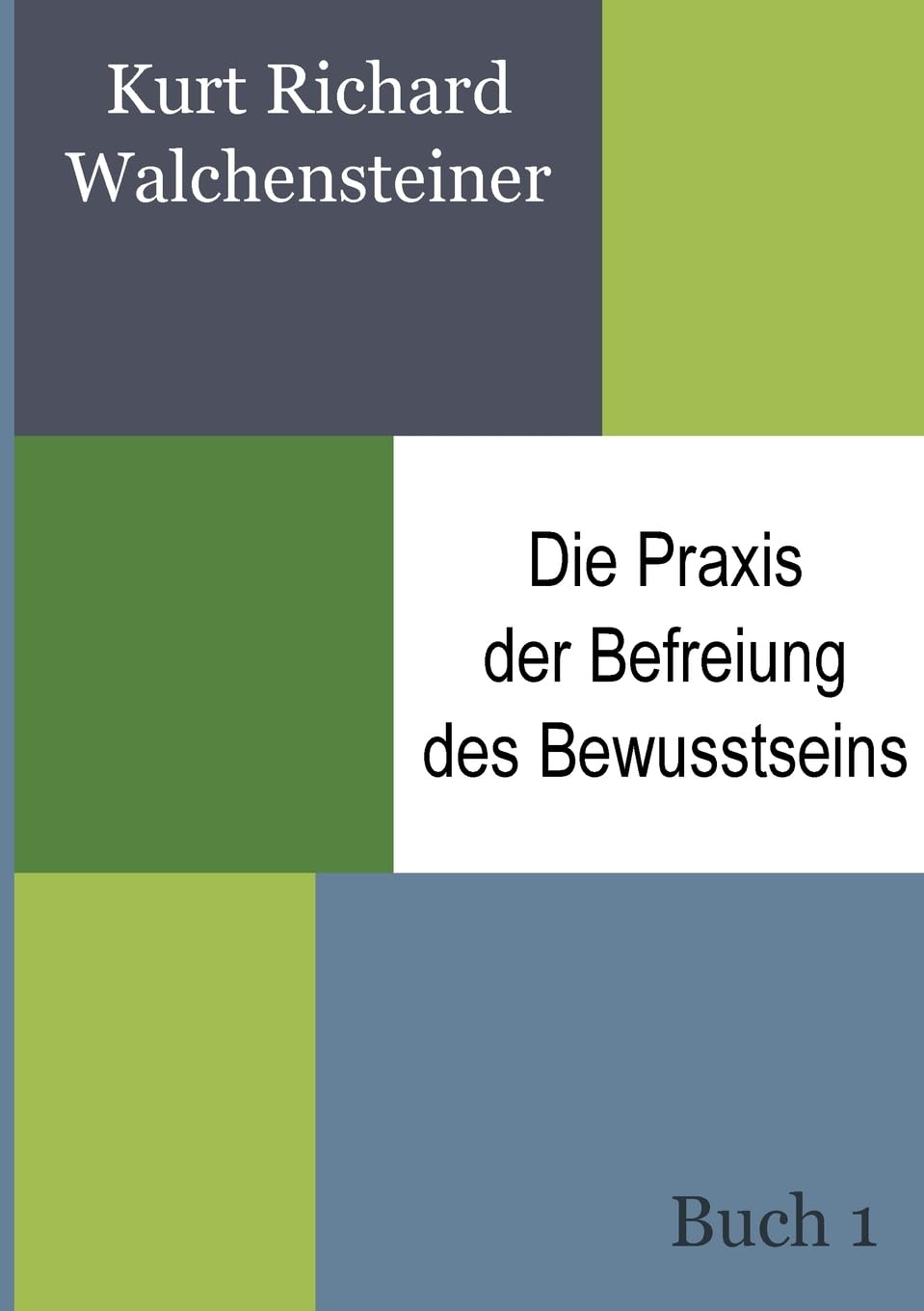 Die Praxis der Befreiung des Bewusstseins - Buch 1: Ein neues Verständnis des Menschseins Religion & Esotericism