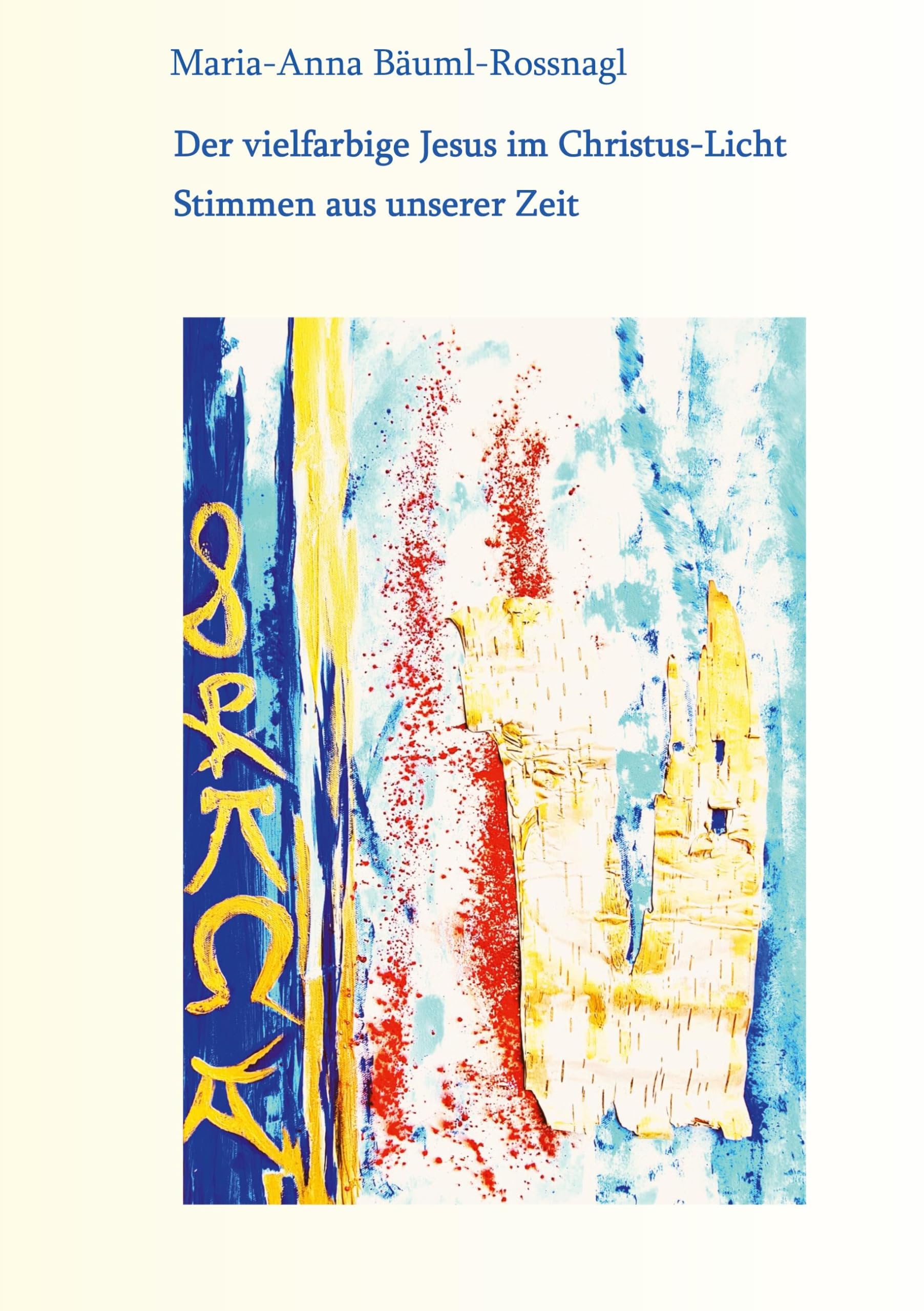 Der vielfarbige Jesus im Christus-Licht: Stimmen aus unserer Zeit Books