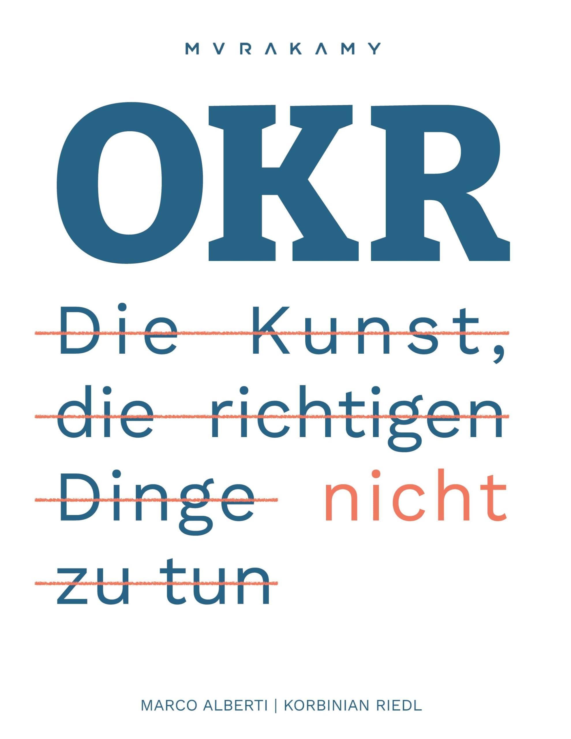 OKR - Die Kunst die richtigen Dinge nicht zu tun Law