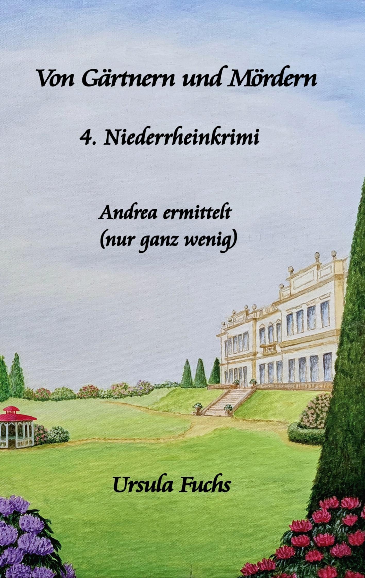 Von Gärtnern und Mördern: Andrea ermittelt (nur ganz wenig) Contemporary literature
