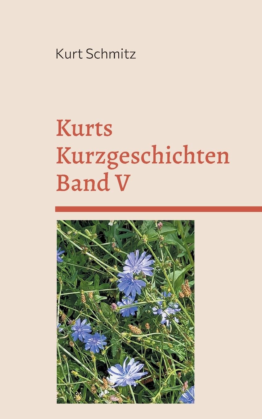 Kurts Kurzgeschichten Band V Humour & Satire